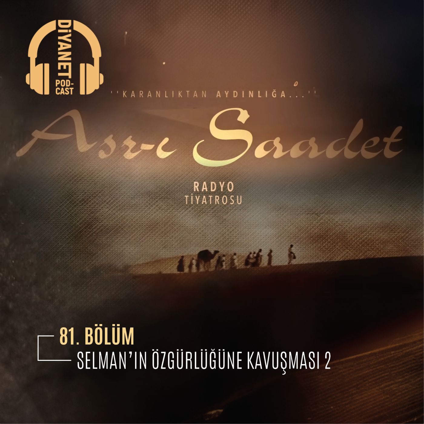 81. Bölüm Asr-ı Saadet Radyo Tiyatrosu - Selman’ın Özgürlüğüne Kavuşması 2 episode artwork