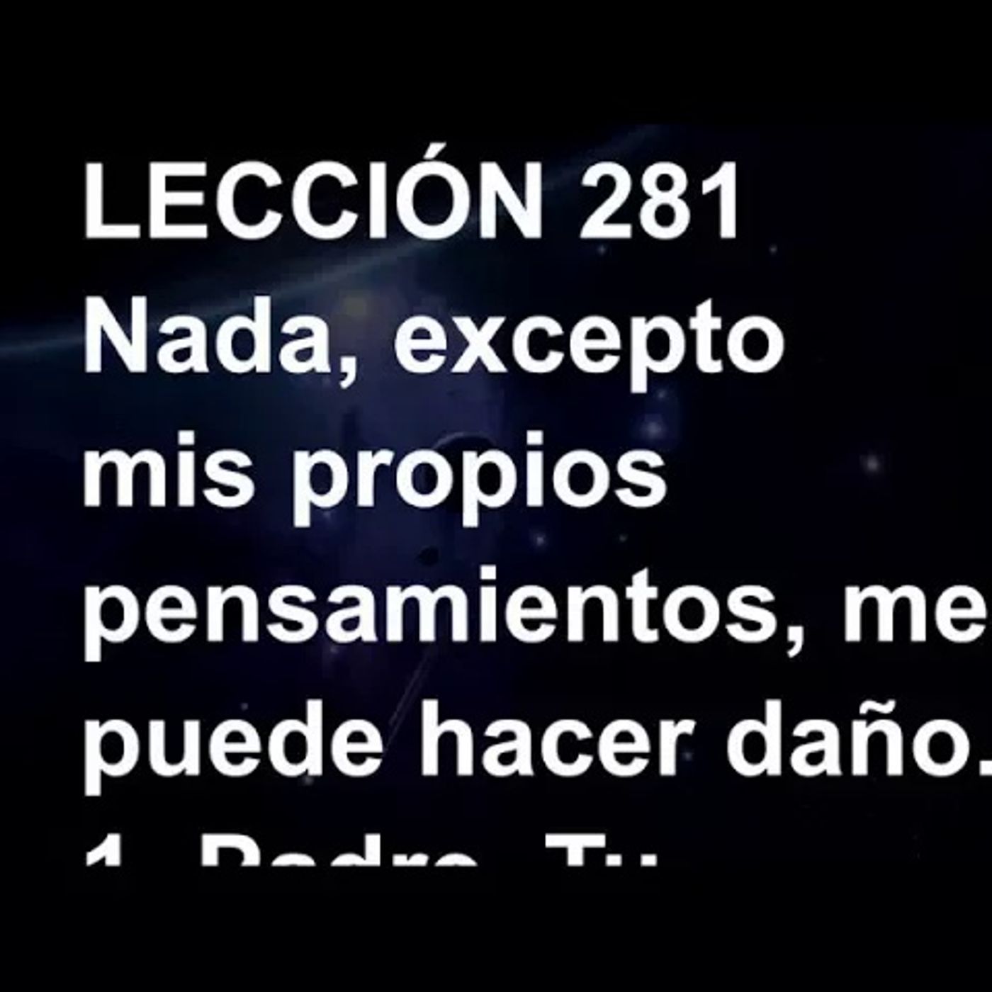 LECCIÓN 281 - Libro de Ejercicios. Un Curso de Milagros (Audiolibro) episode artwork
