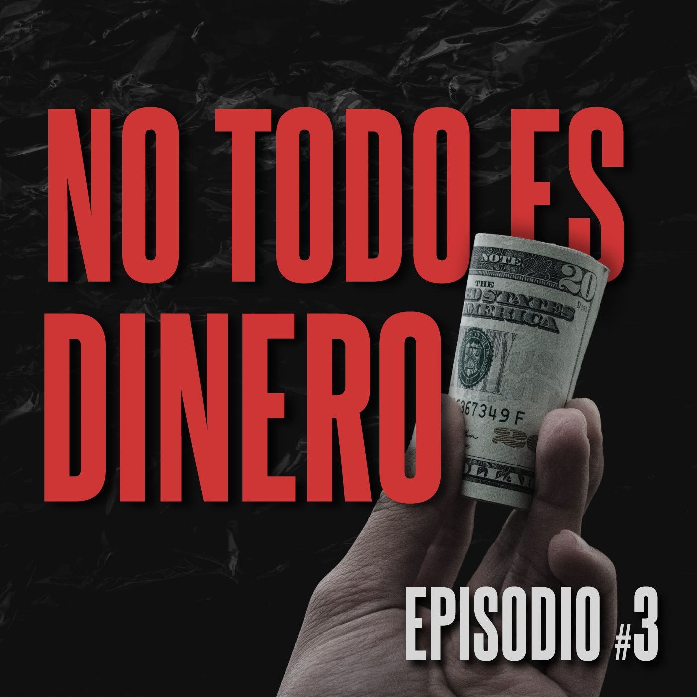 #3. No todo es dinero episode artwork