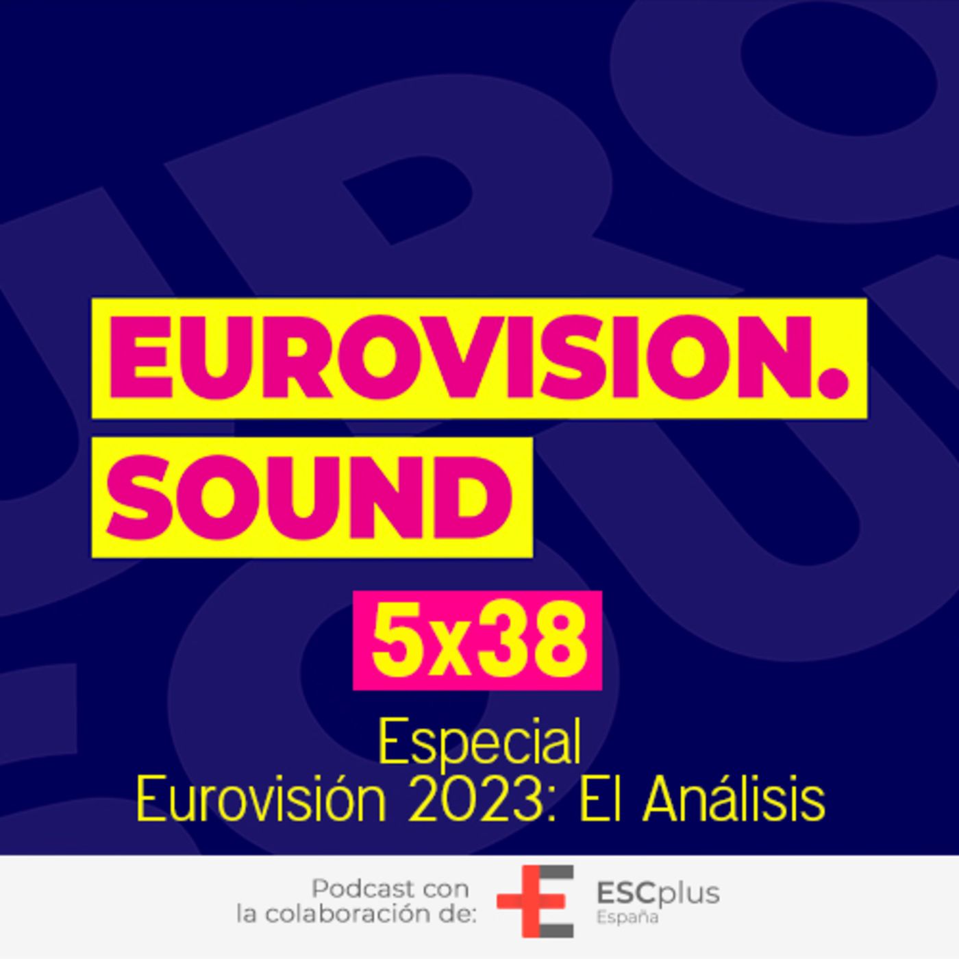 Eurovision Sound 158 (5×38) – 15 de mayo de 2023: Especial Eurovisión 2023: El Análisis episode artwork