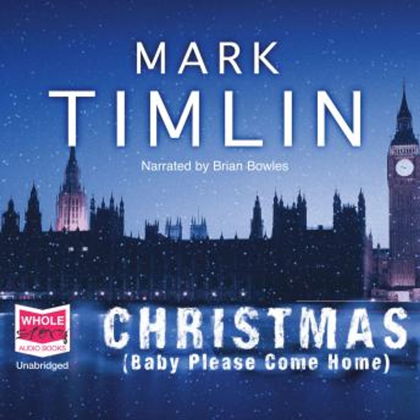 Christmas: Baby Please Come Home: Baby Please Come Home by Mark Timlin episode artwork