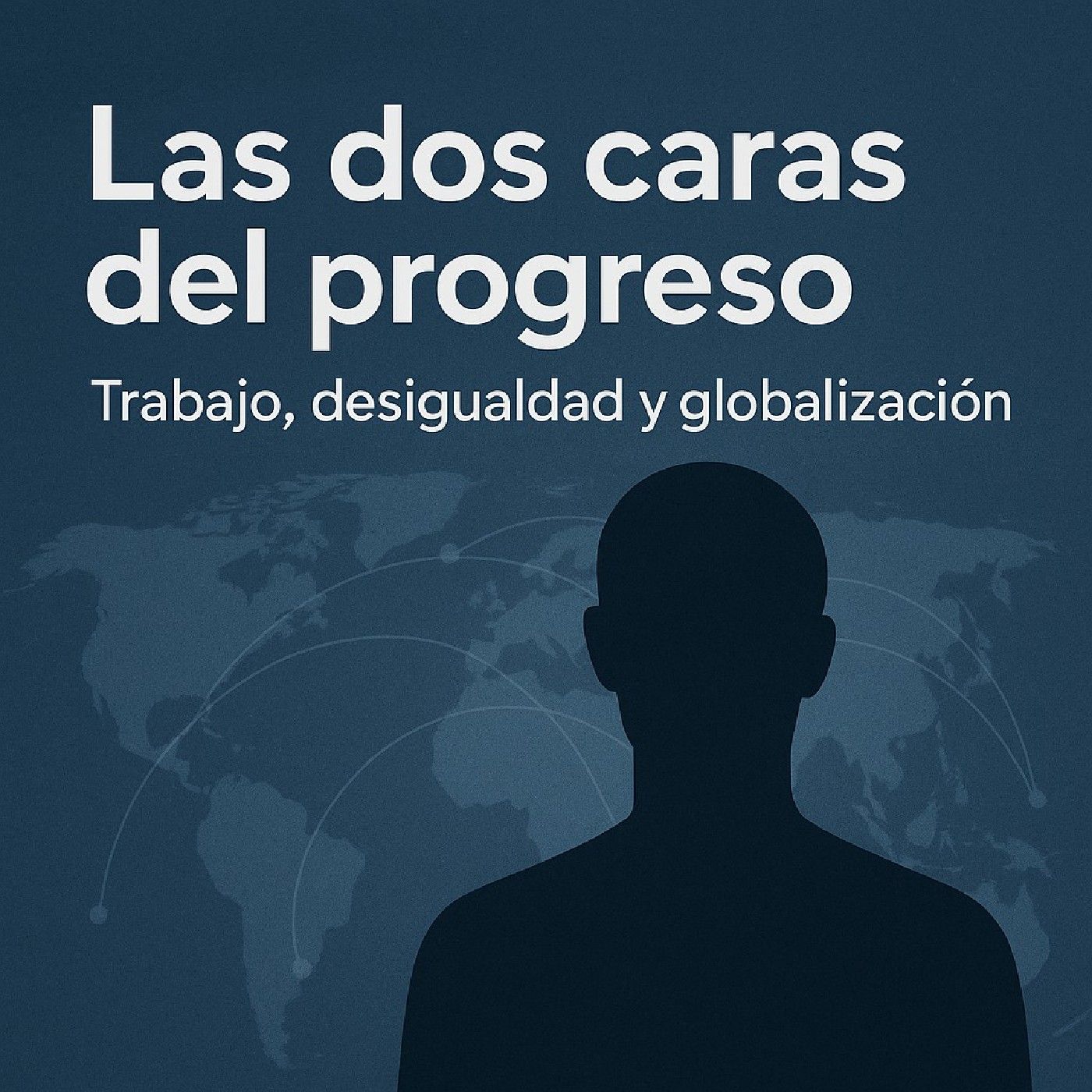 Episodio 1: Realidades en globalización