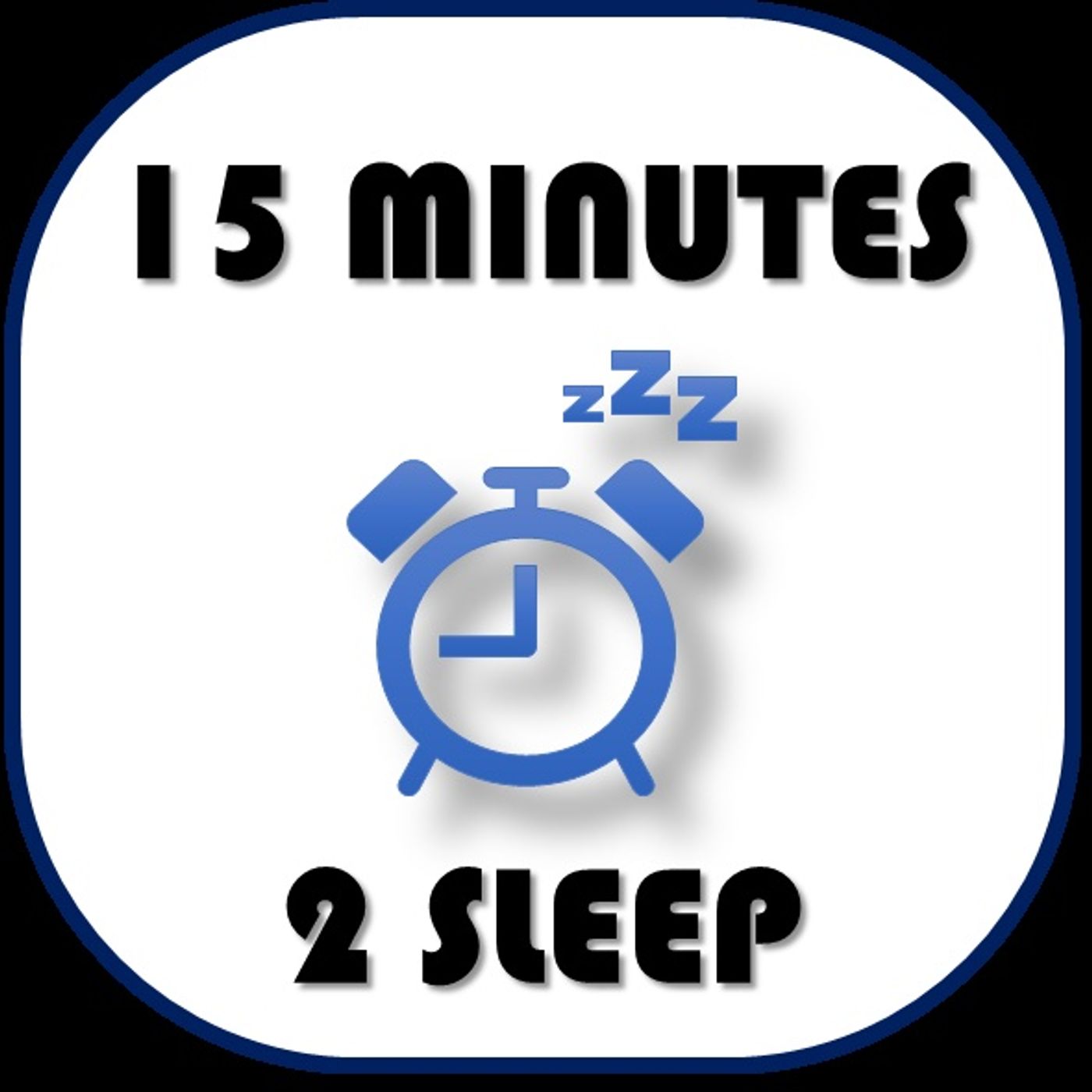 15 Minutes 2 Sleep