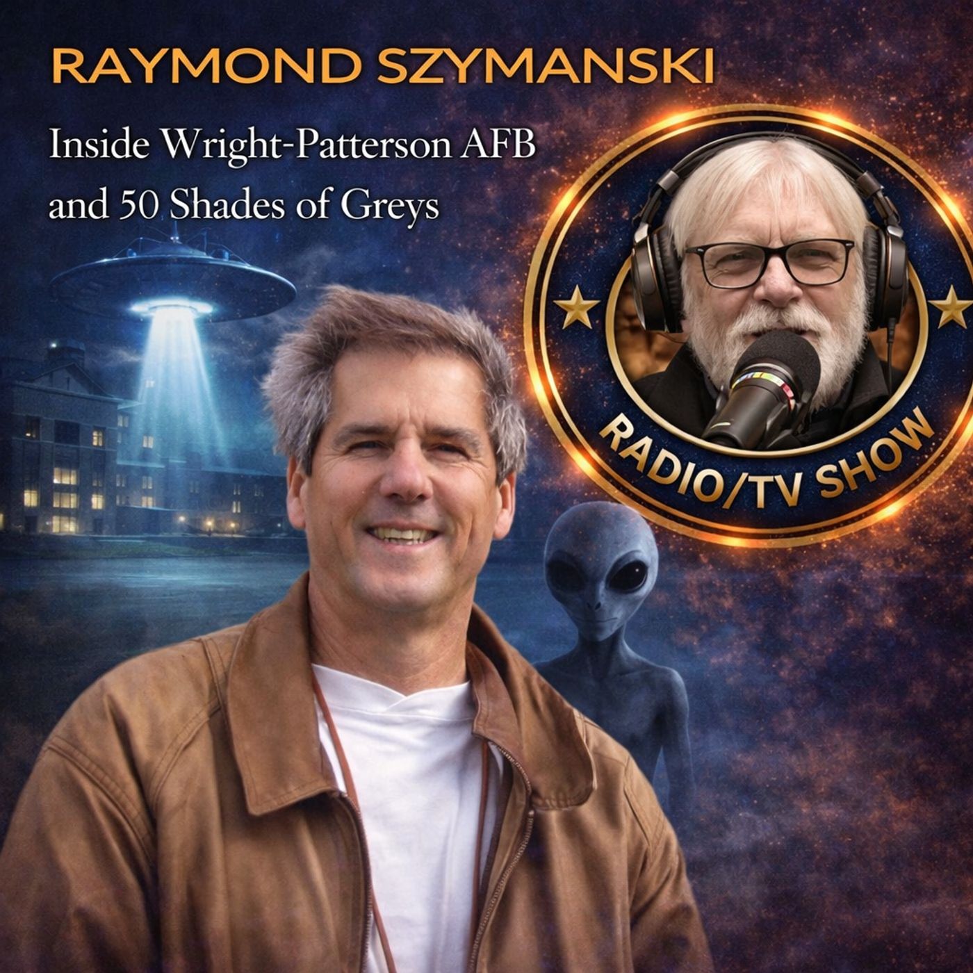 Rob McConnell Interviews - RAYMOND SZYMANSKI - Inside Wright-Patterson AFB and 50 Shades of Greys