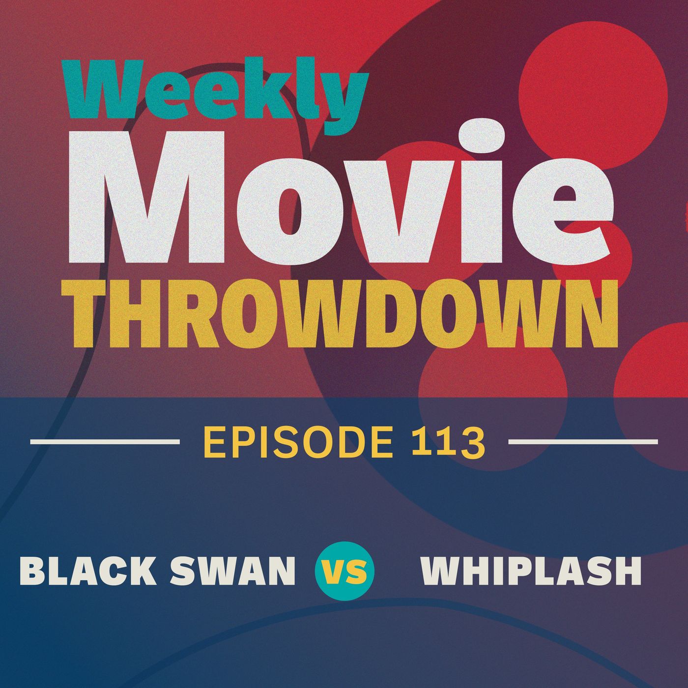 Episode 113: Black Swan vs. Whiplash