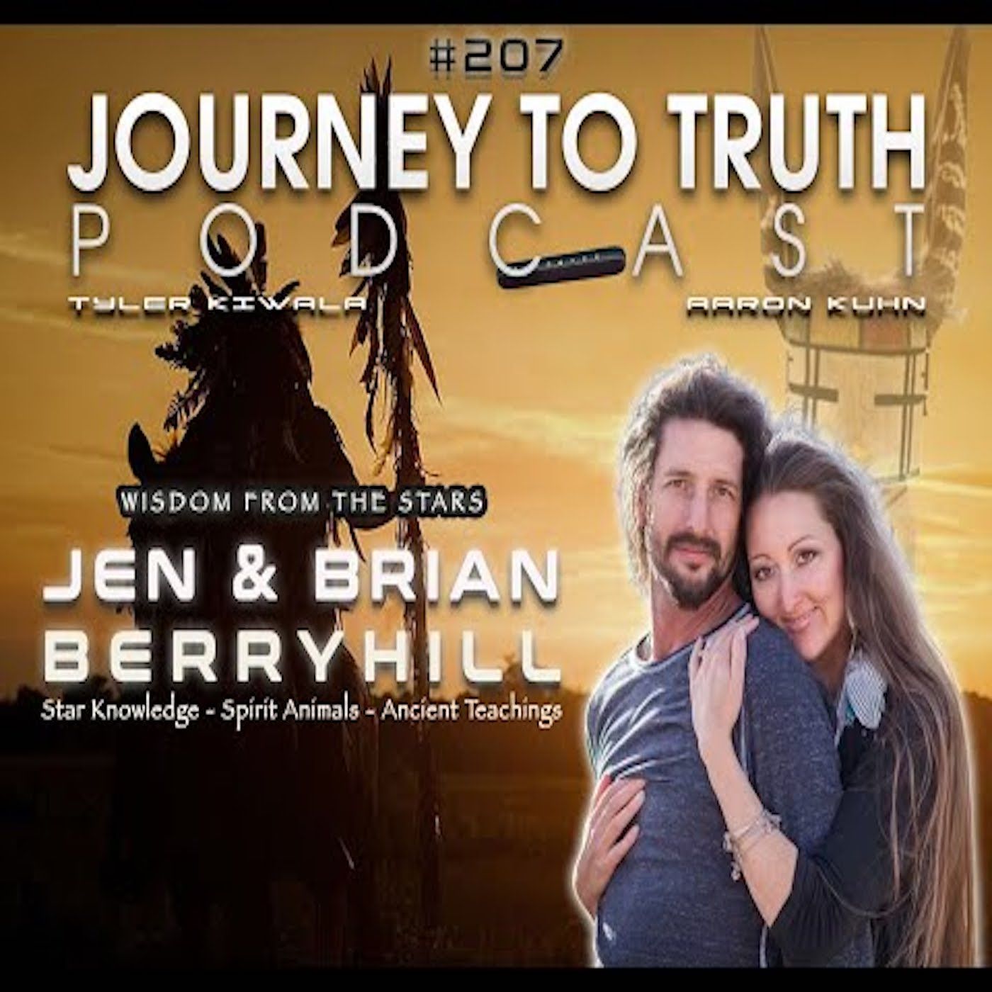 EP 207 - Jen & Brian Berryhill: Star Knowledge - Spirit Animals - Ancient Teachings - Giants - Sasquatch