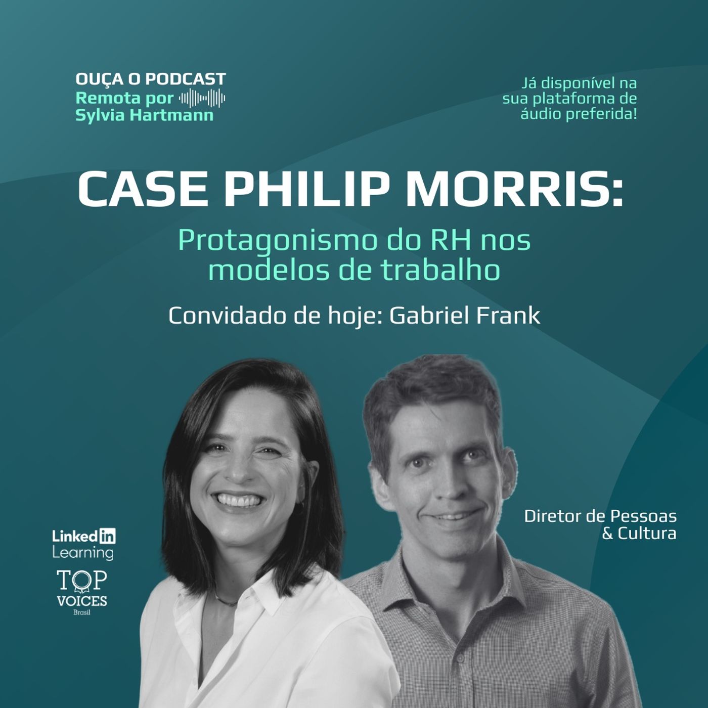 #014 Case Philip Morris: protagonismo do RH nos modelos de trabalho | Gabriel Frank (Philip Morris International)
