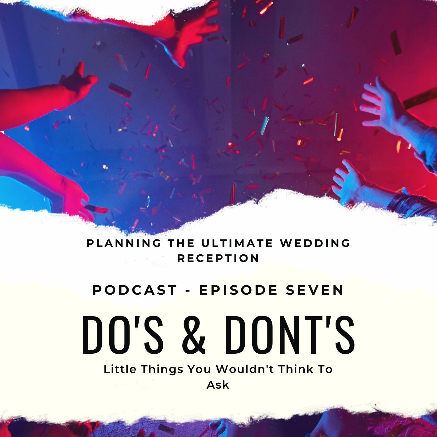 Do's & Don'ts - Little Things You Wouldn't Think To Ask