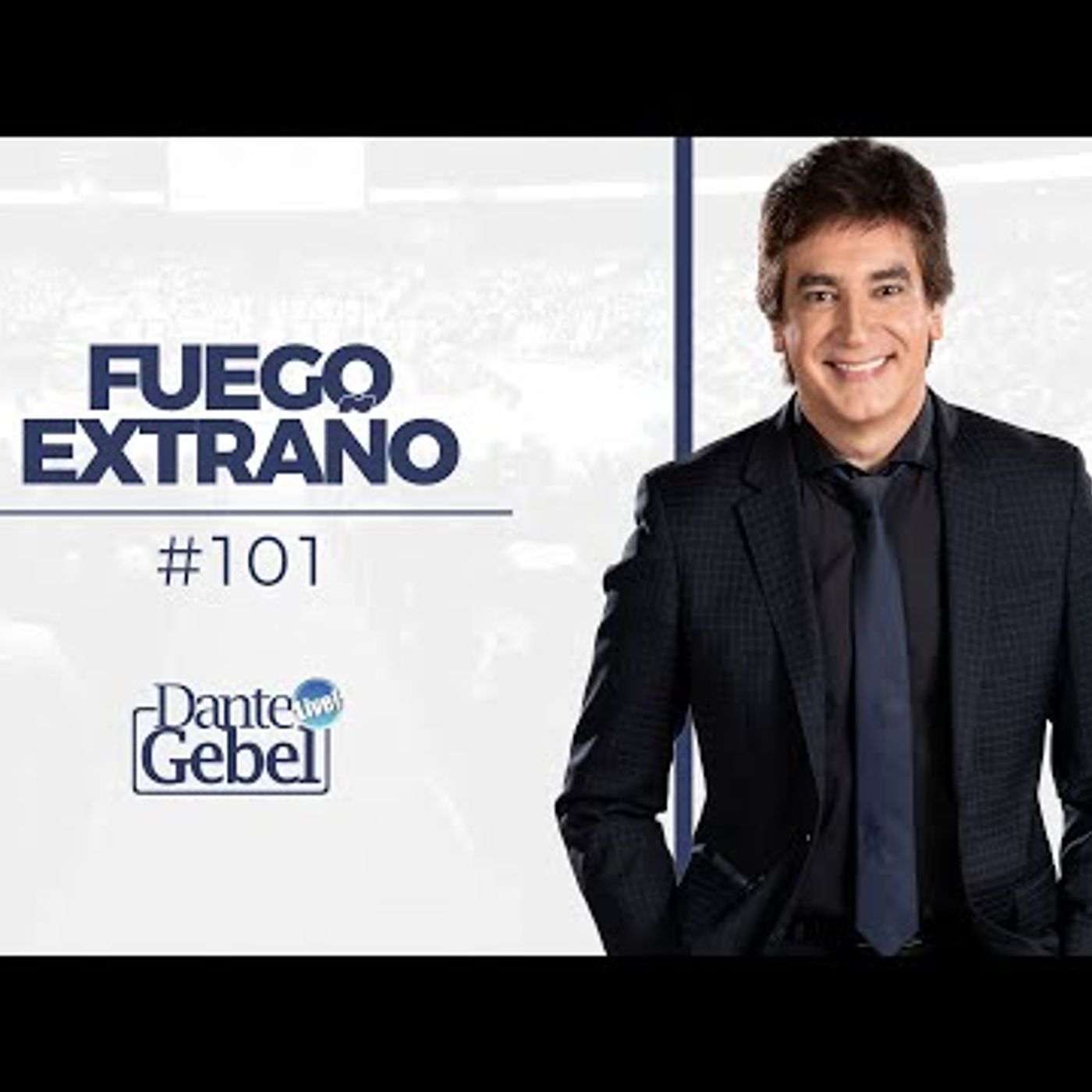 Predicas de Dante Gebel #101  Fuego extraño