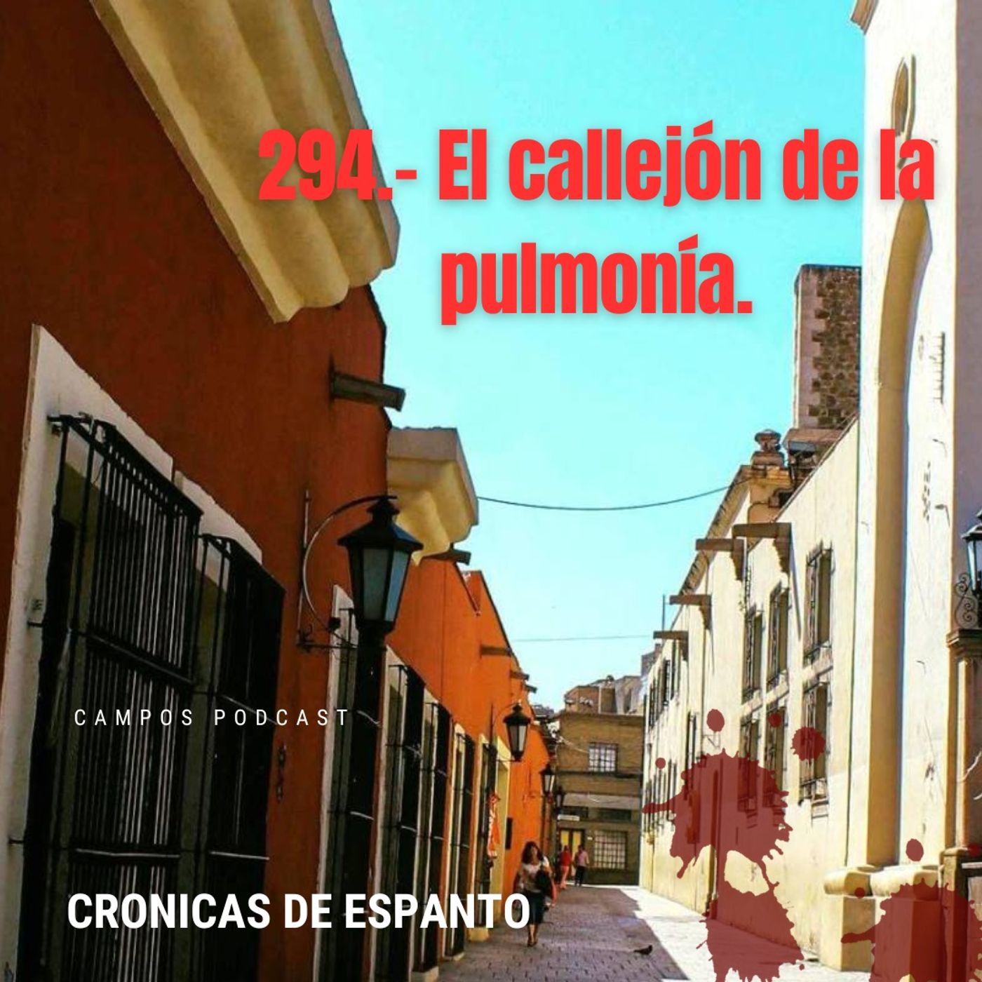 294.- El callejón de la pulmonía.