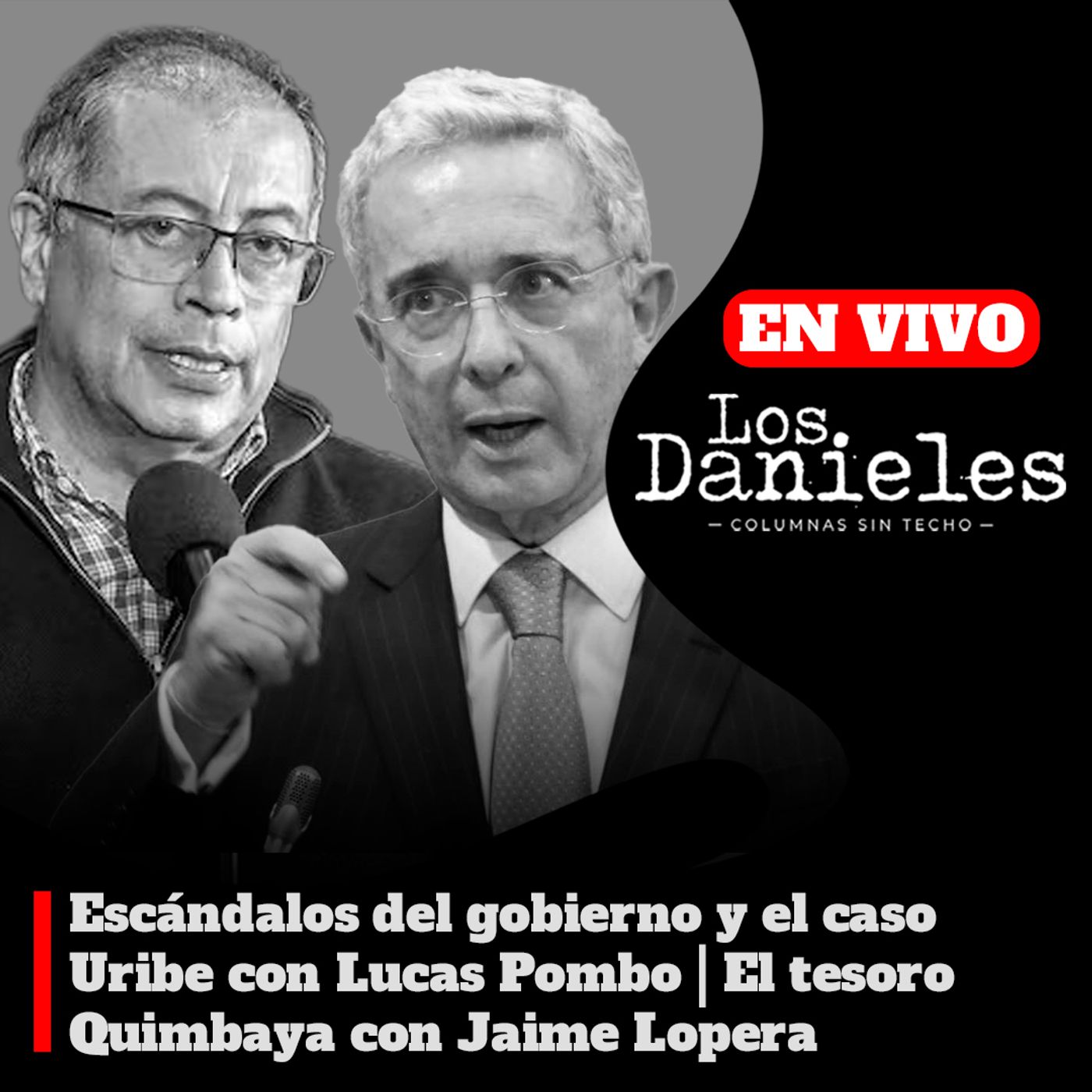 ESCÁNDALOS DEL GOBIERNO Y EL CASO URIBE CON LUCAS POMBO / EL TESORO QUIMBAYA CON JAIME LOPERA / #RAQUEL