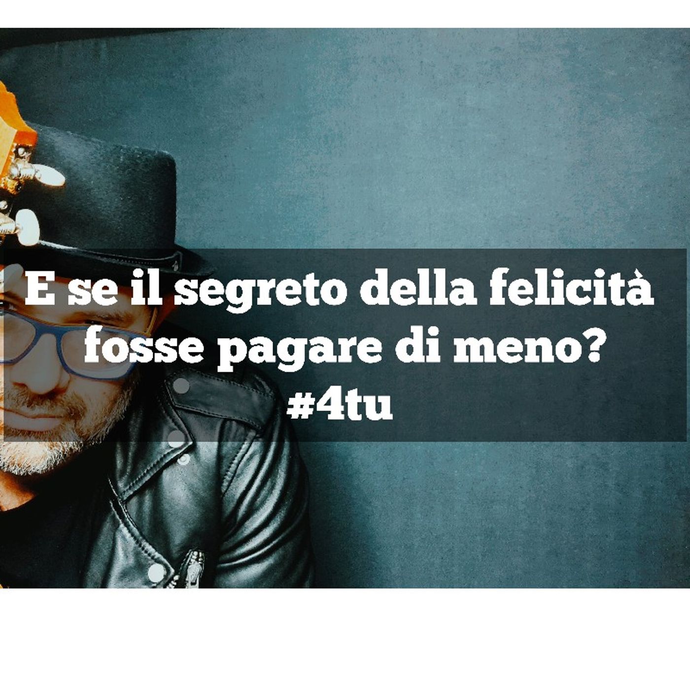 Episodio 952 - E se il segreto della felicità fosse pagare di meno?#4tu episode artwork