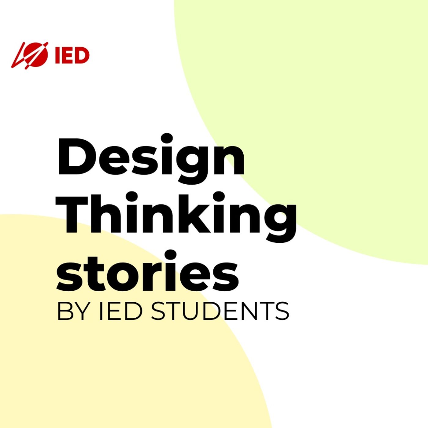 Design Thinking stories by IED students podcast artwork
