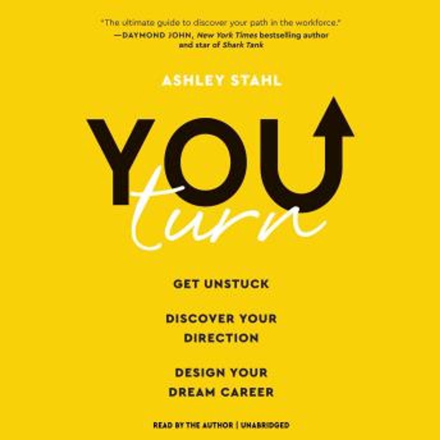 You Turn: Get Unstuck, Discover Your Direction, Design Your Dream Career by Ashley Stahl episode artwork