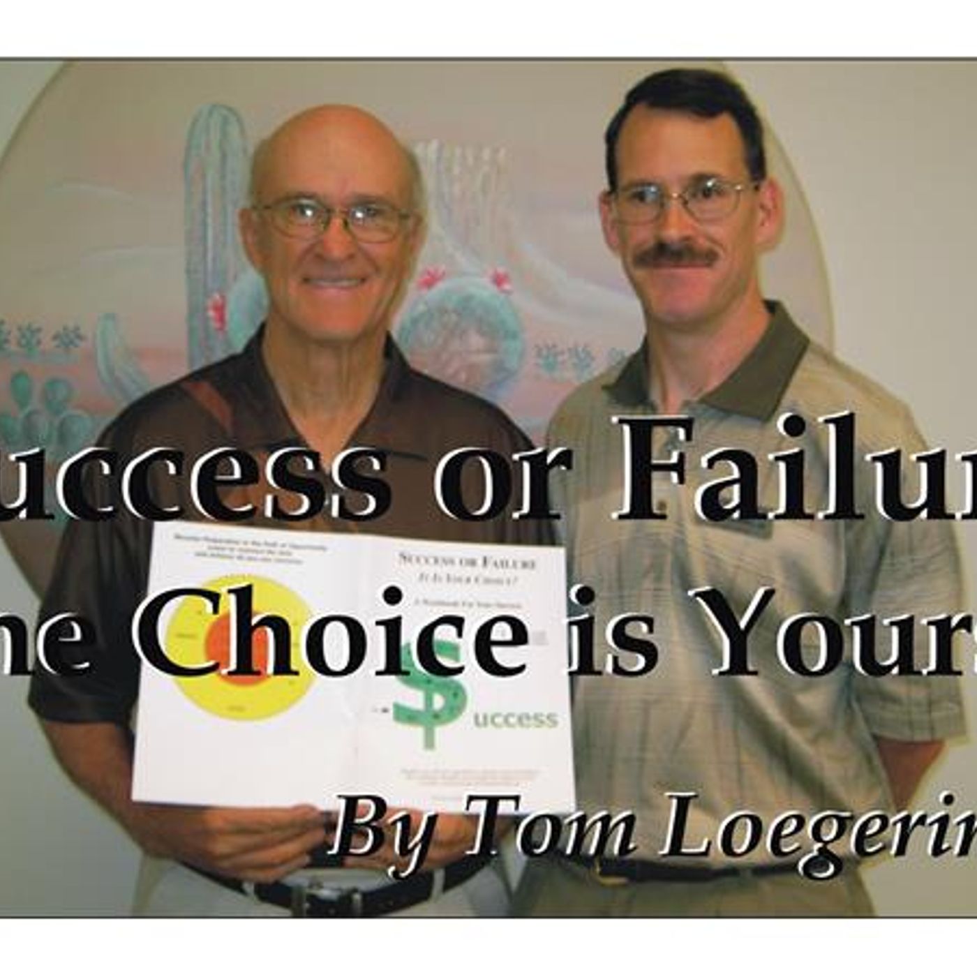 Success or Failure w/ Tom Loegering episode artwork