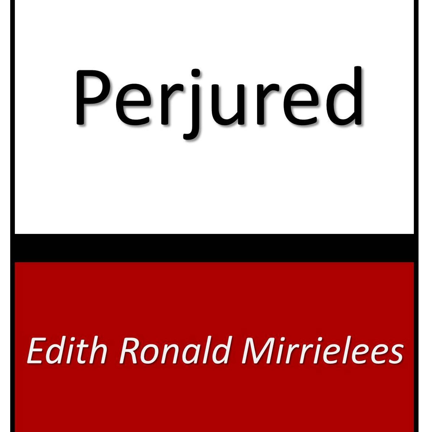 PERJURED by EDITH MIRILEES episode artwork
