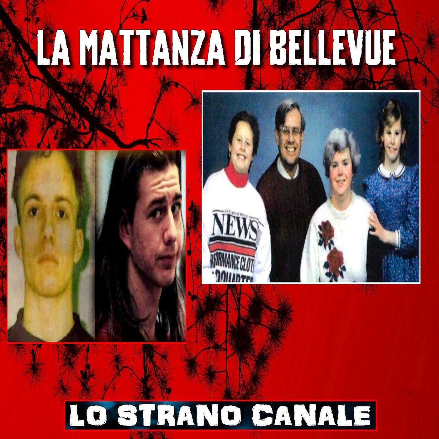 LA MATTANZA DI BELLEVUE - Famiglia Wilson (Lo Strano Canale Podcast)