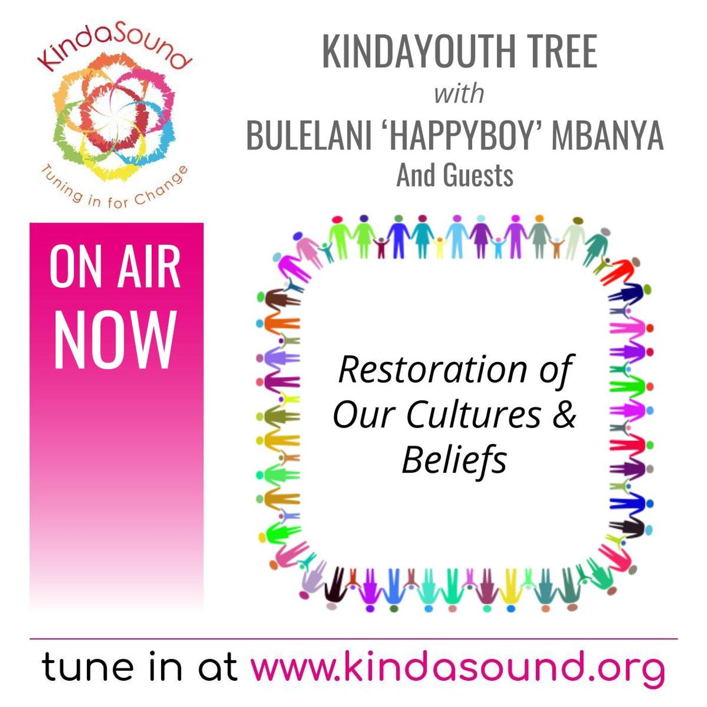 Restoration of Our Cultures & Beliefs | KindaYouthTree with Bulelani 'HappyBoy' Mbanya