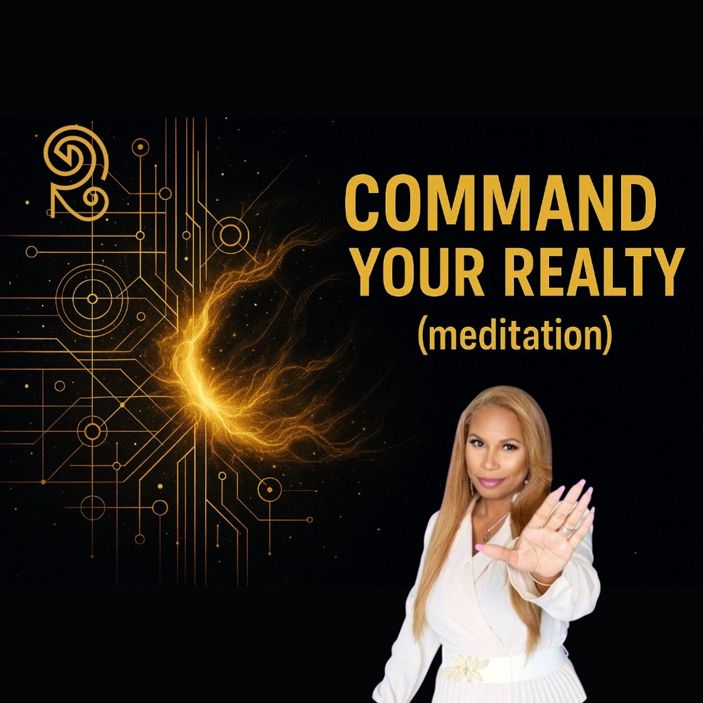 Divinity Session 63- Command Your Reality (meditation)