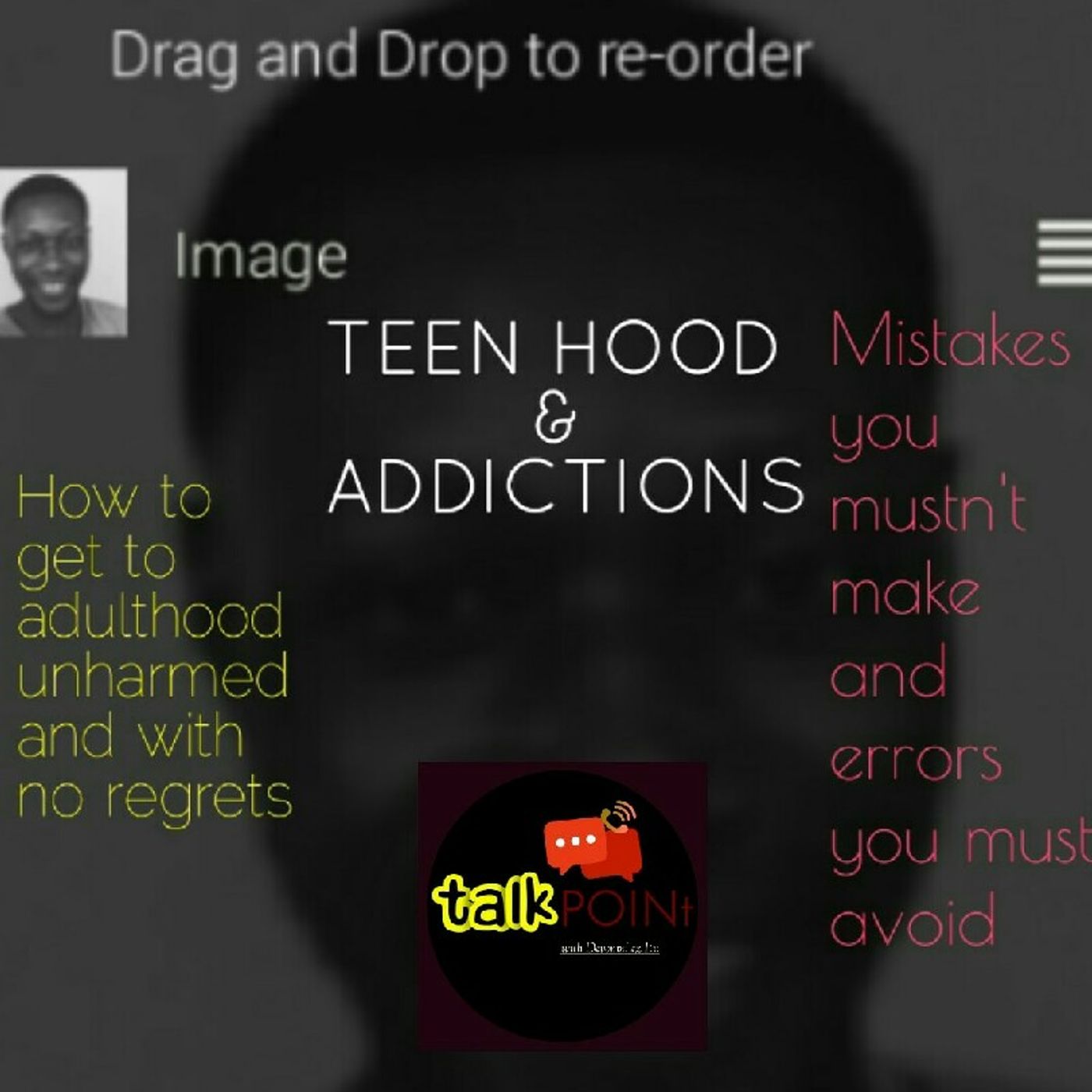 Teen hood and Addiction - Talkpoint's show episode artwork