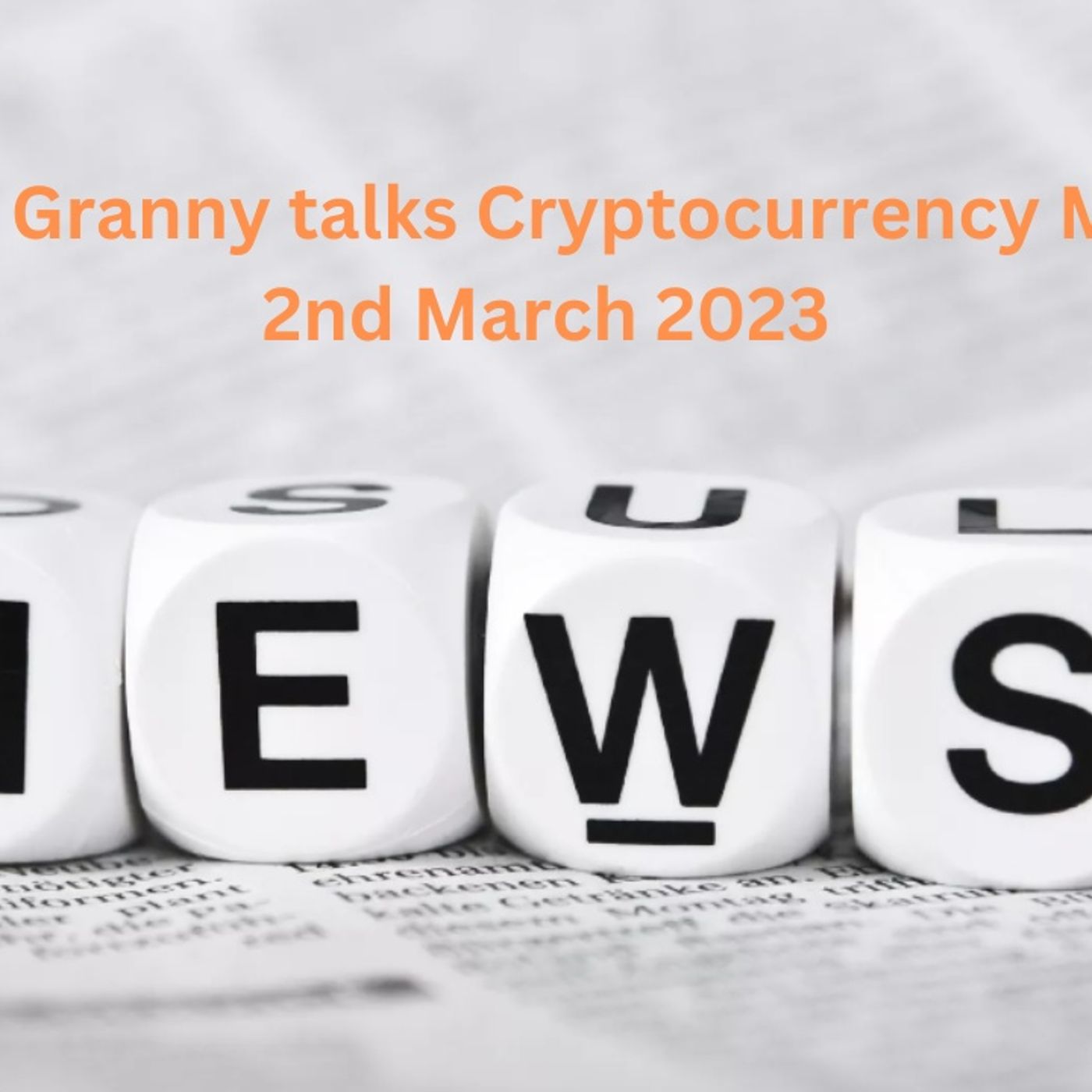 Crypto Granny talks Cryptocurrency Markets 10th July 2023