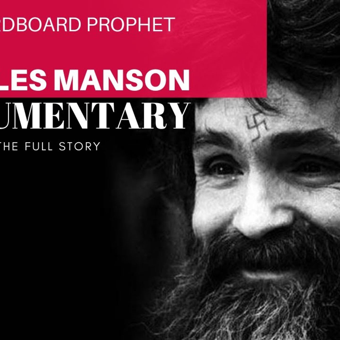 Manson: Hollywood's Homegrown Nightmare (The Cardboard Prophet)