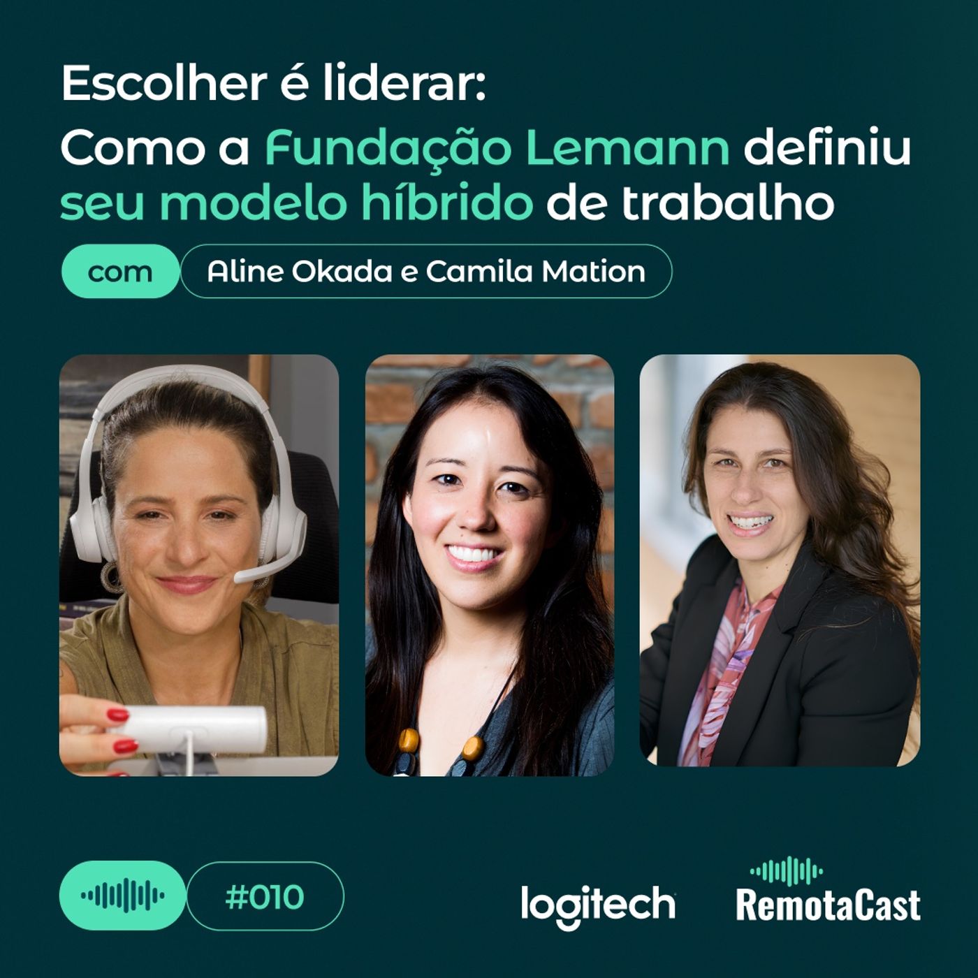#010 Como a Fundação Lemann definiu seu modelo híbrido de trabalho | Com Camila Anker e Aline Okada
