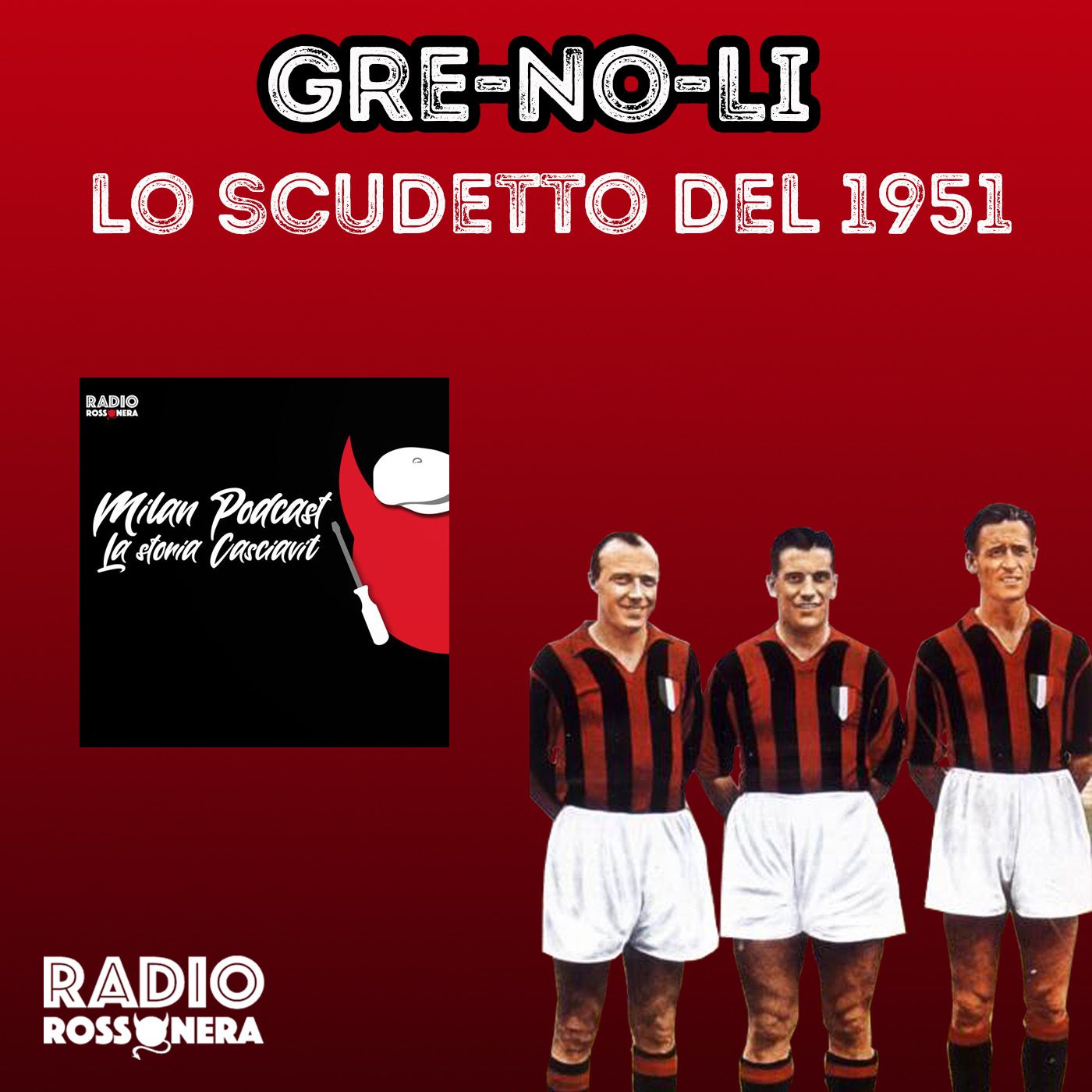 IL GRE-NO-LI E LO SCUDETTO DEL 1951 episode artwork