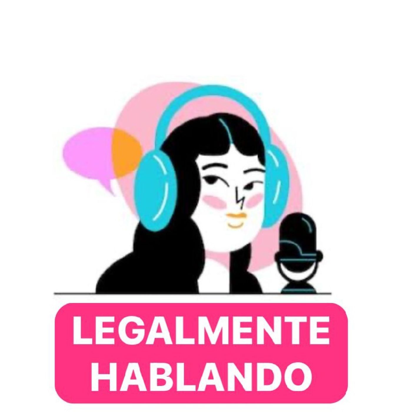 "LEGALMENTE HABLANDO" episode artwork