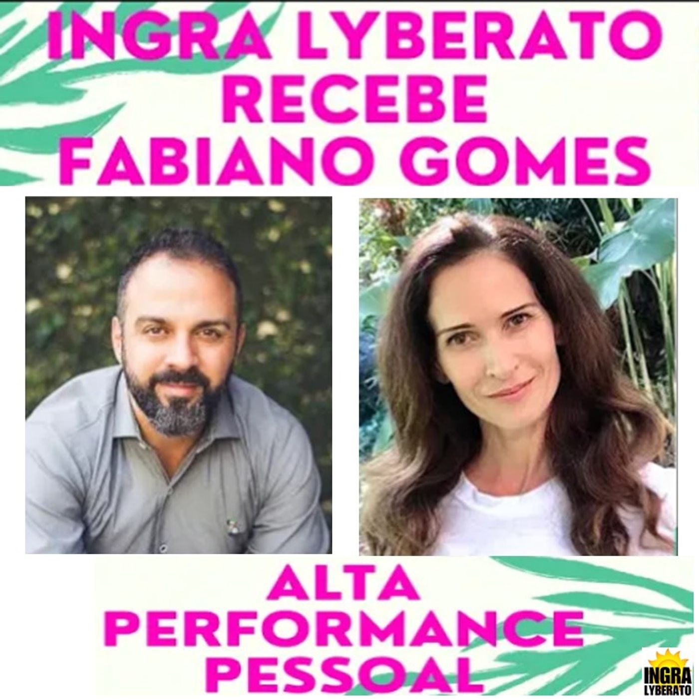 Ingra Lyberato, Lives da Quarentena (Podcast 2)