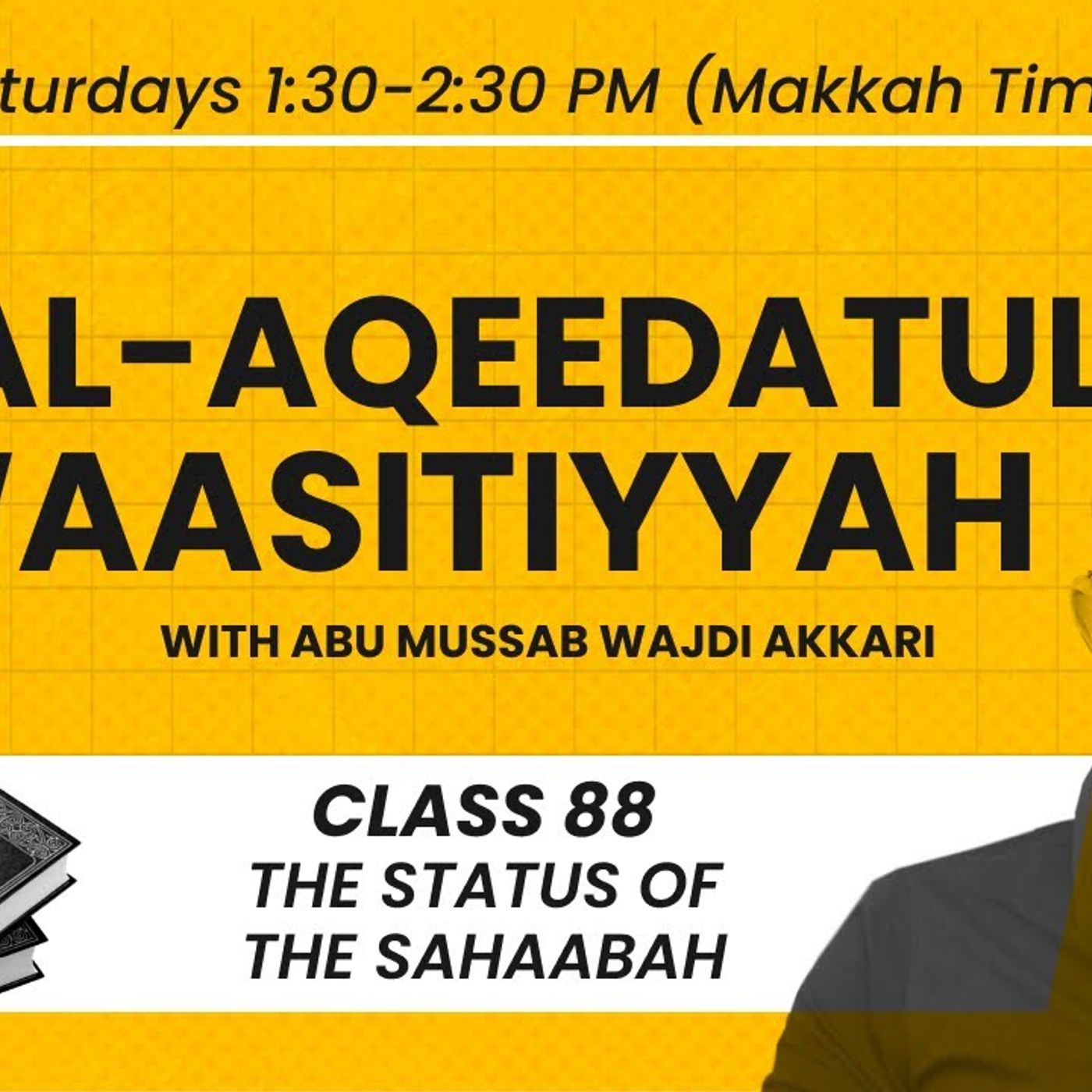 Al-Aqeedatul-Waasitiyyah | 88 The Status of the Sahaabah | Abu Mussab Wajdi Akkari episode artwork
