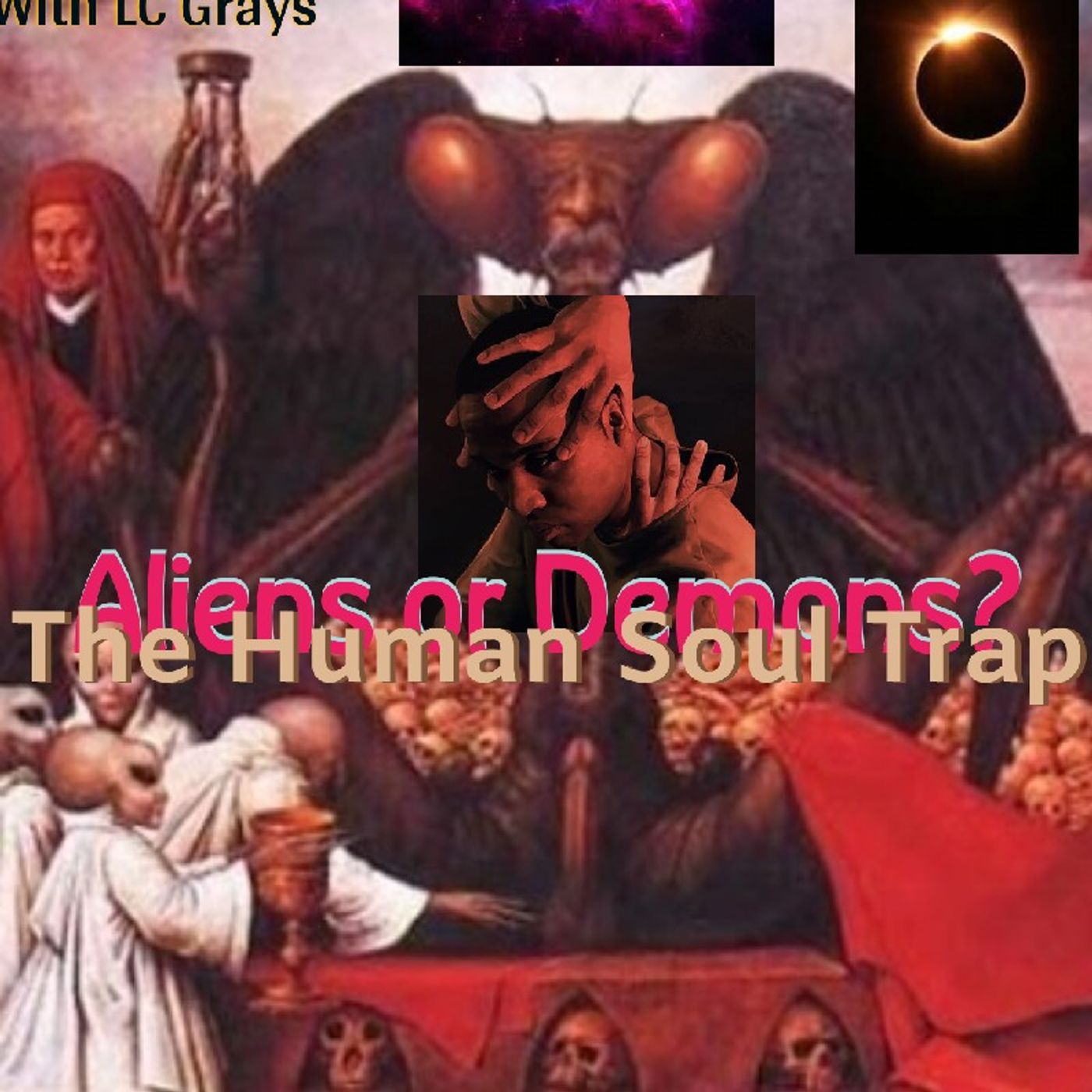 Aliens or Demons? The Human Soul Trap episode artwork