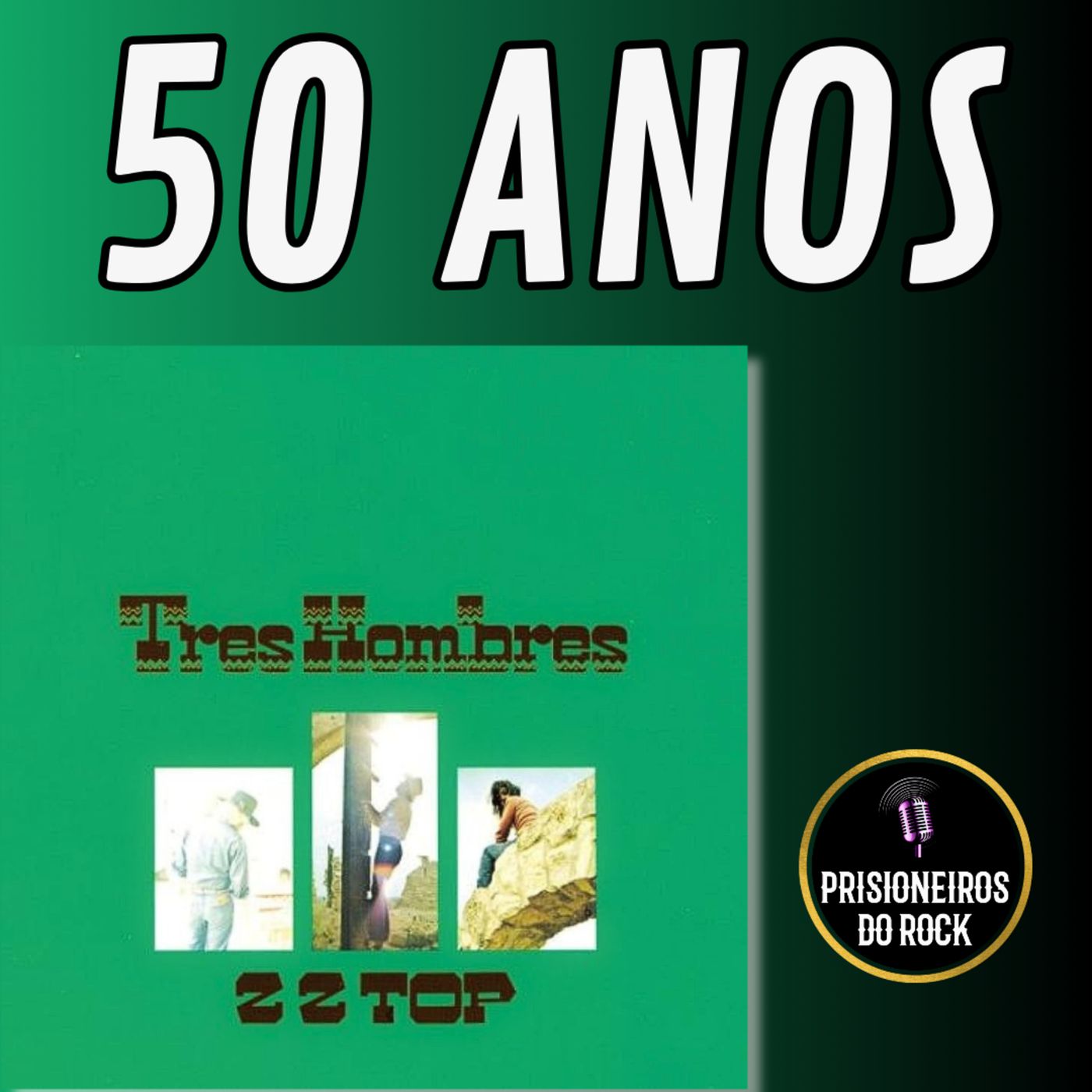 Episódio 166 - Os 50 anos de Tres Hombres, do ZZ Top episode artwork