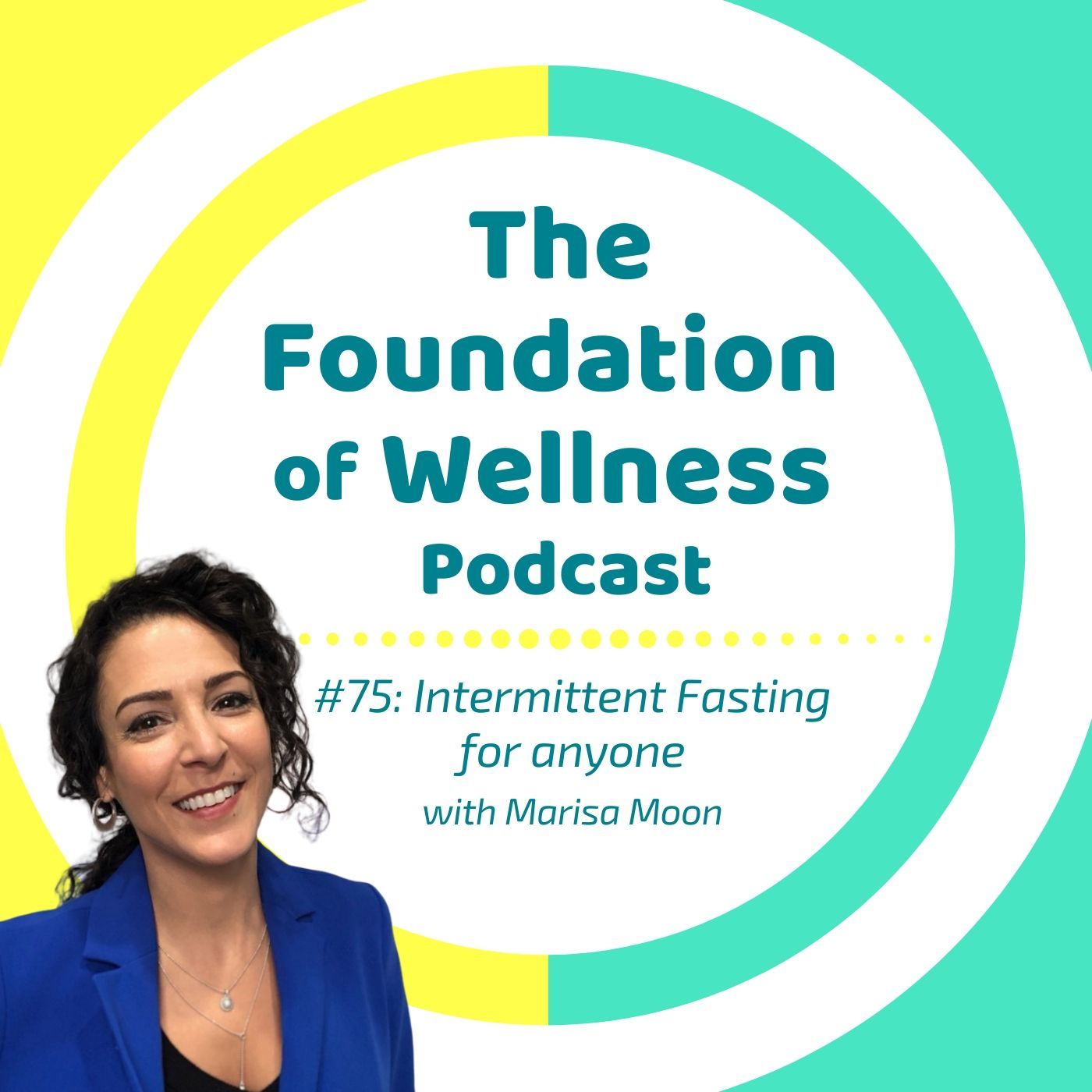 #75: Intermittent Fasting for anyone, with “The RESET Method” by Marisa Moon