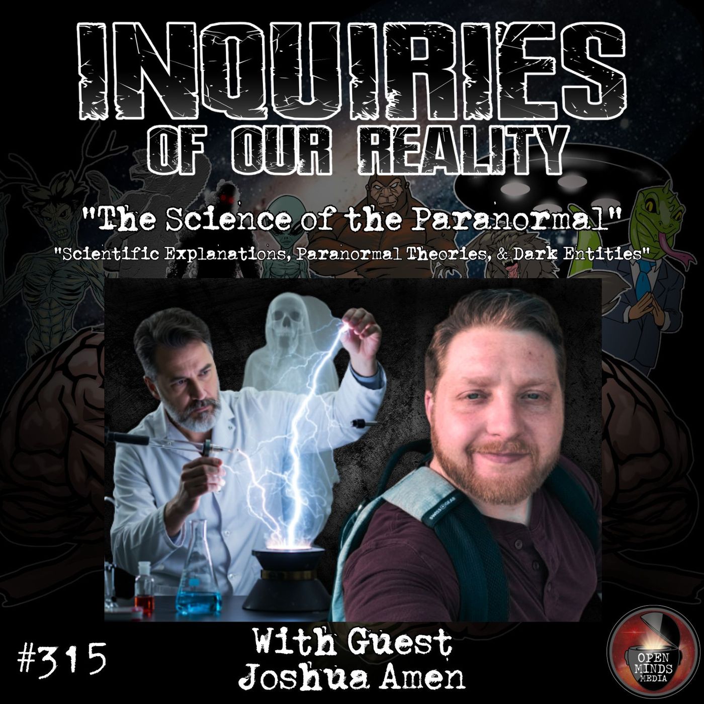 #315 "The Science of the Paranormal" with Joshua Amen