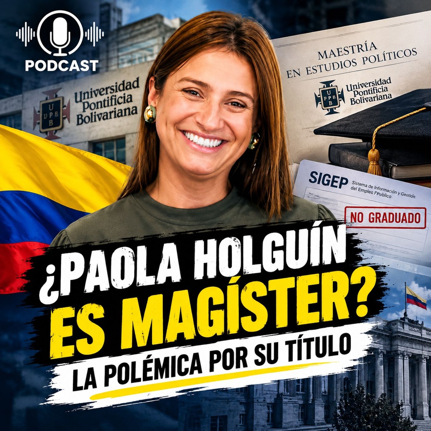 Paola Holguín: La Polémica por su Maestría y lo que Dice la UPB episode artwork