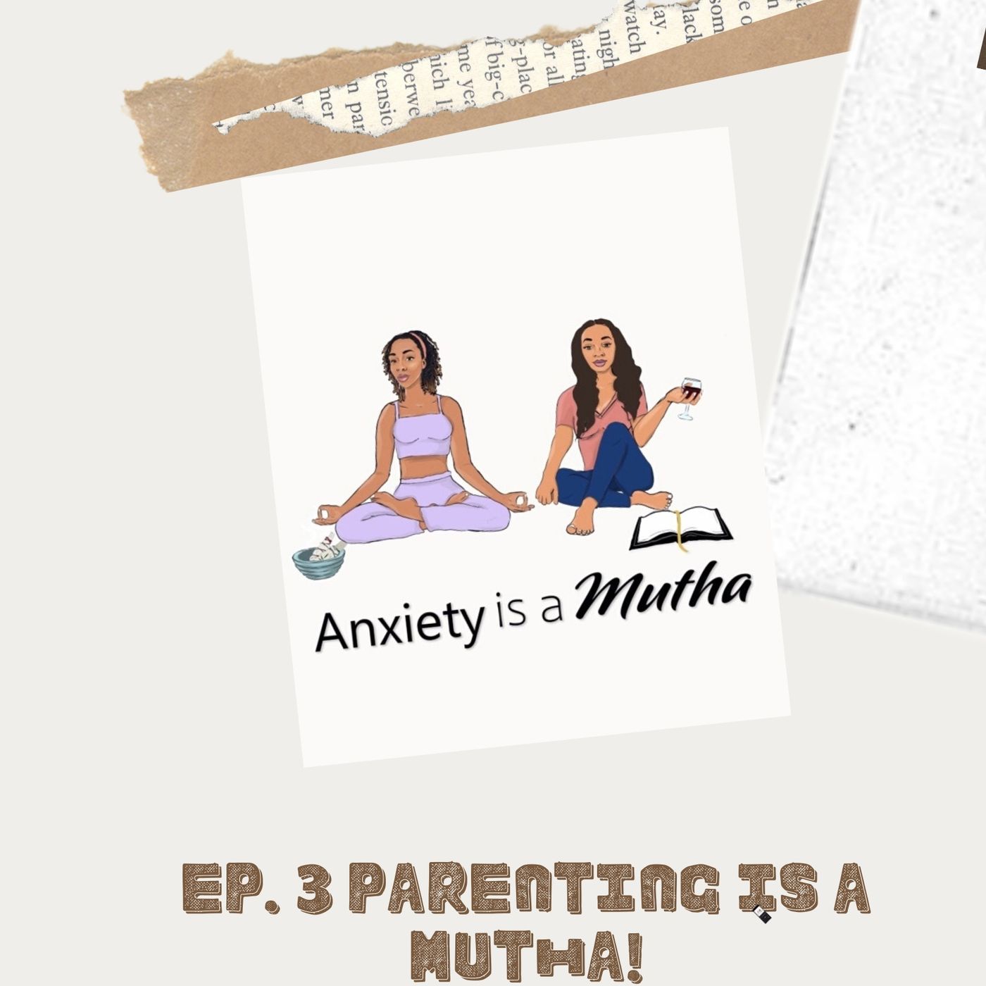 Anxiety is a Mutha!