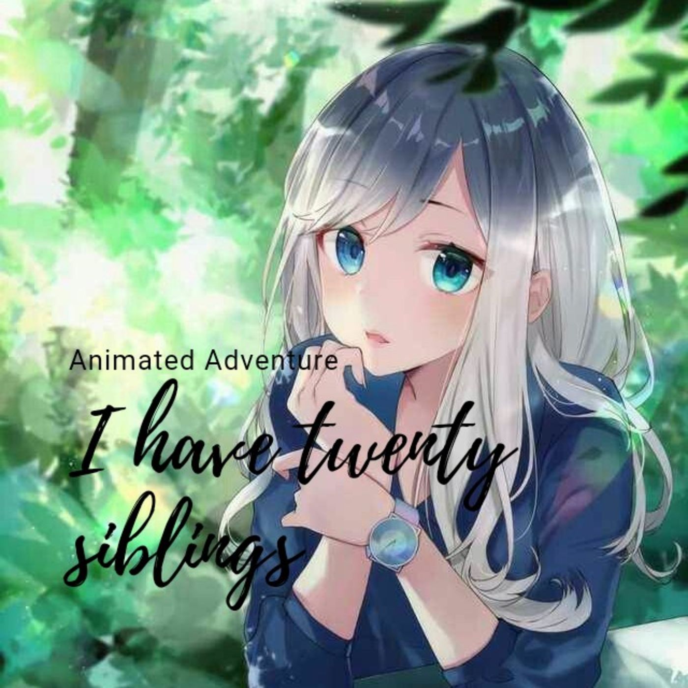 I have twenty siblings/ My Daily Animated Life Adventure