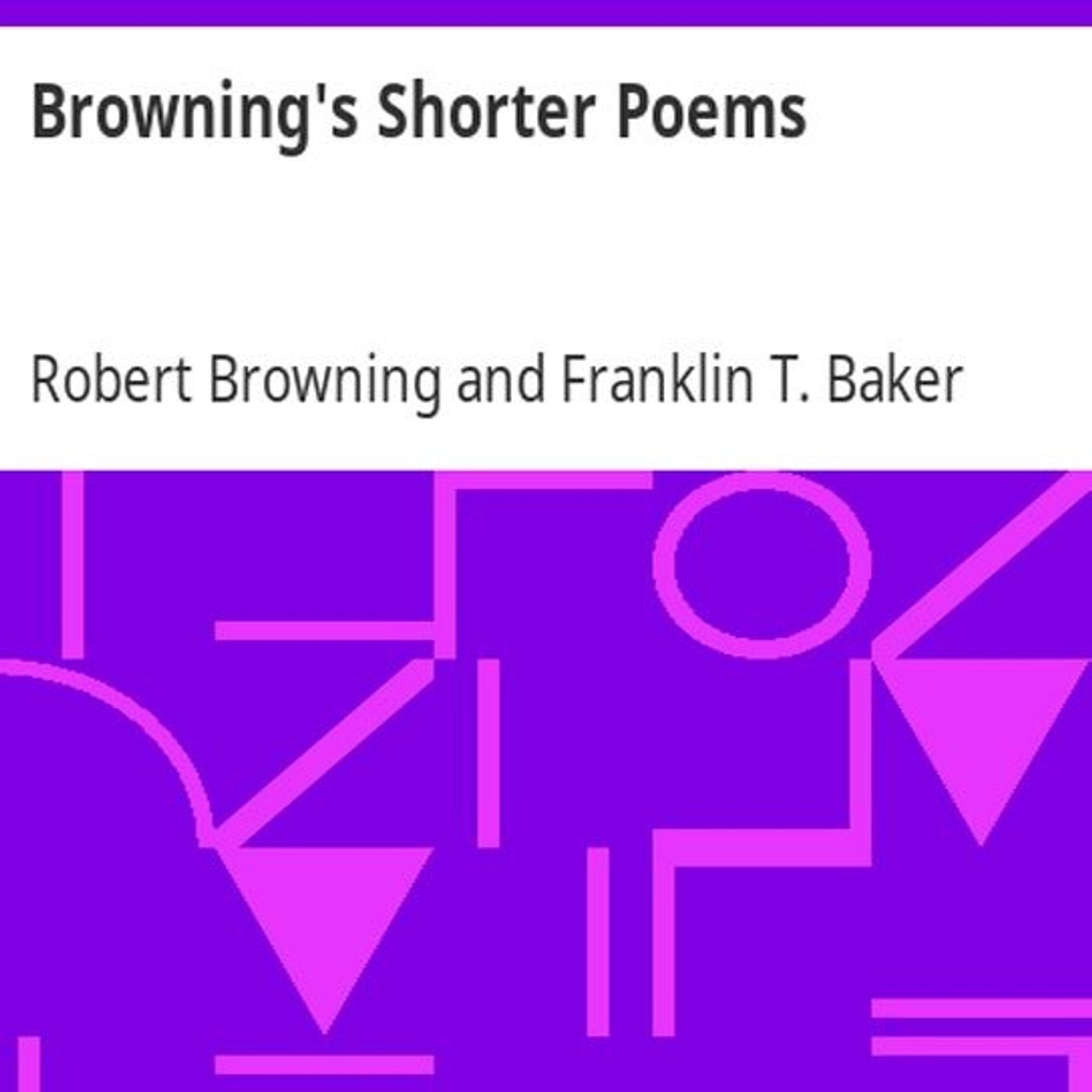 Brownings Shorter Poems
