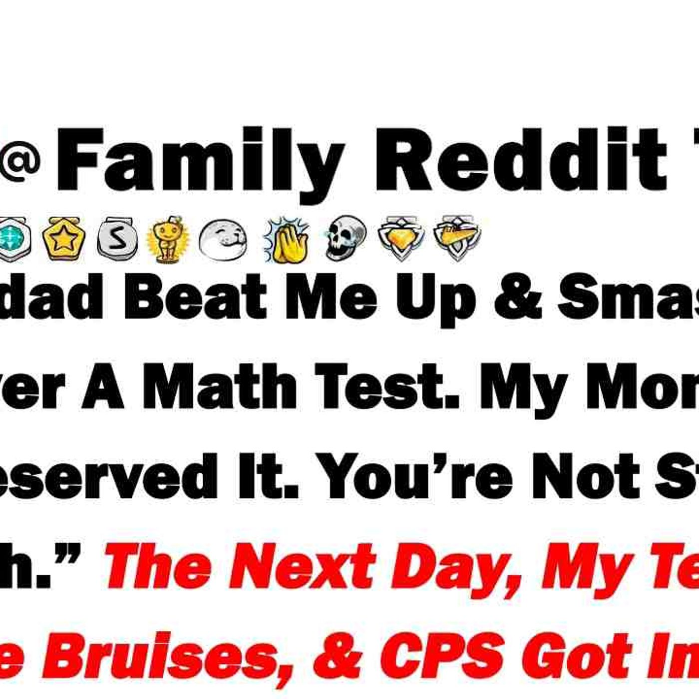 My Stepdad Beat Me Up And Smashed My PS5 Over A Math Test. My Mom Said_ _You Deserved It. You_re Not episode artwork