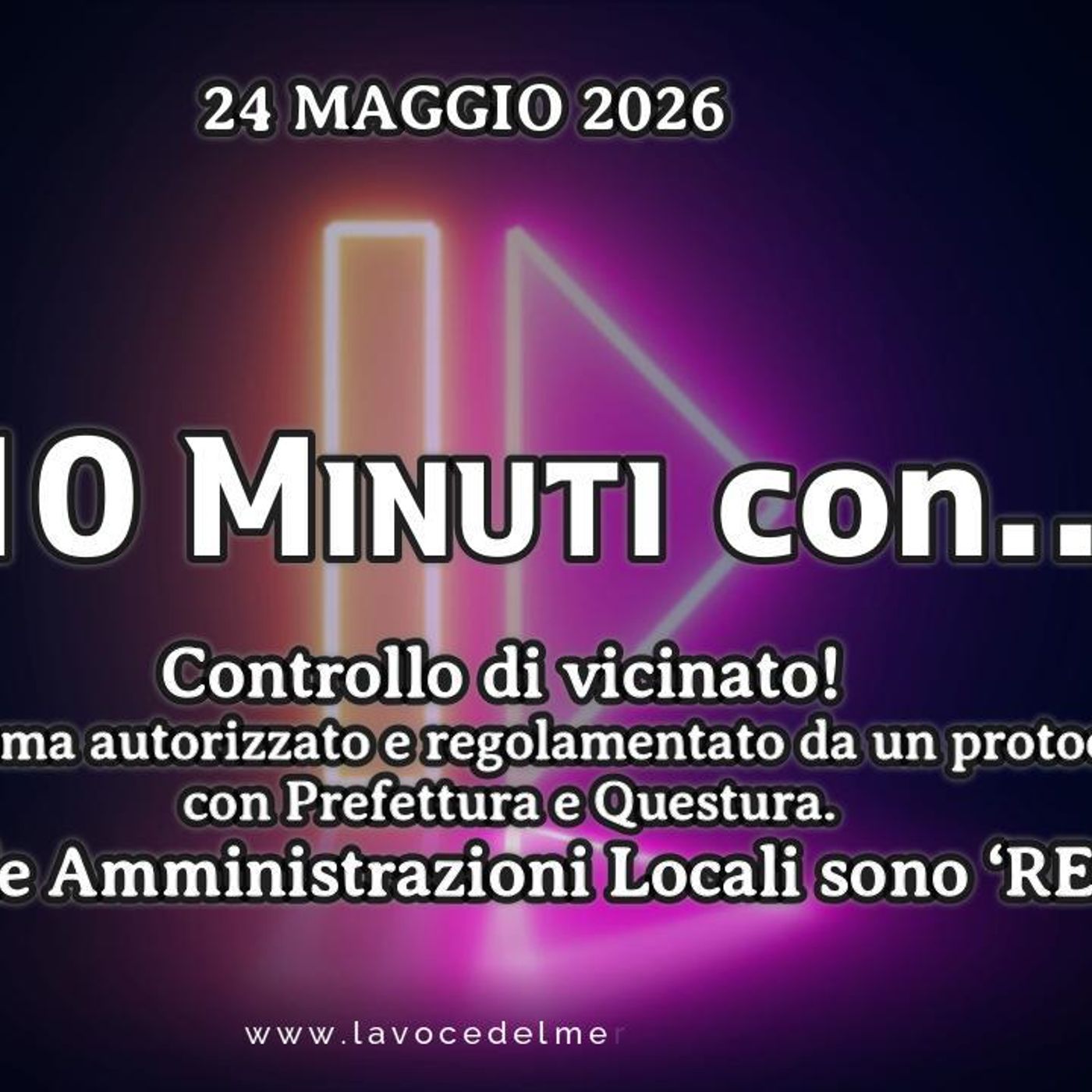10 minuti con... del 24 maggio 2026 - Controllo di Vicinato episode artwork