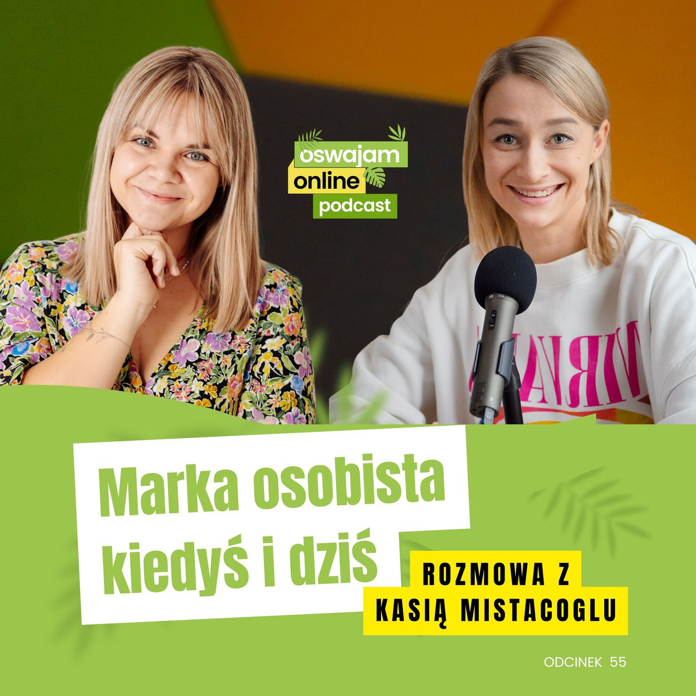 55: Marka osobista kiedyś i dziś 55: Marka osobista kiedyś i dziś