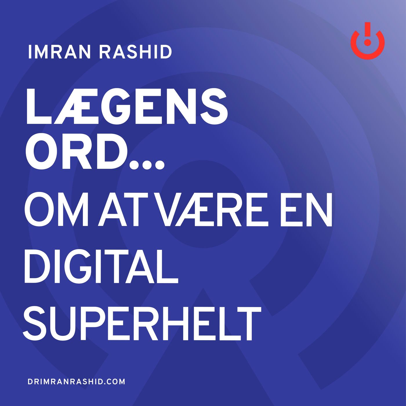 Lægens ord... med Imran Rashid