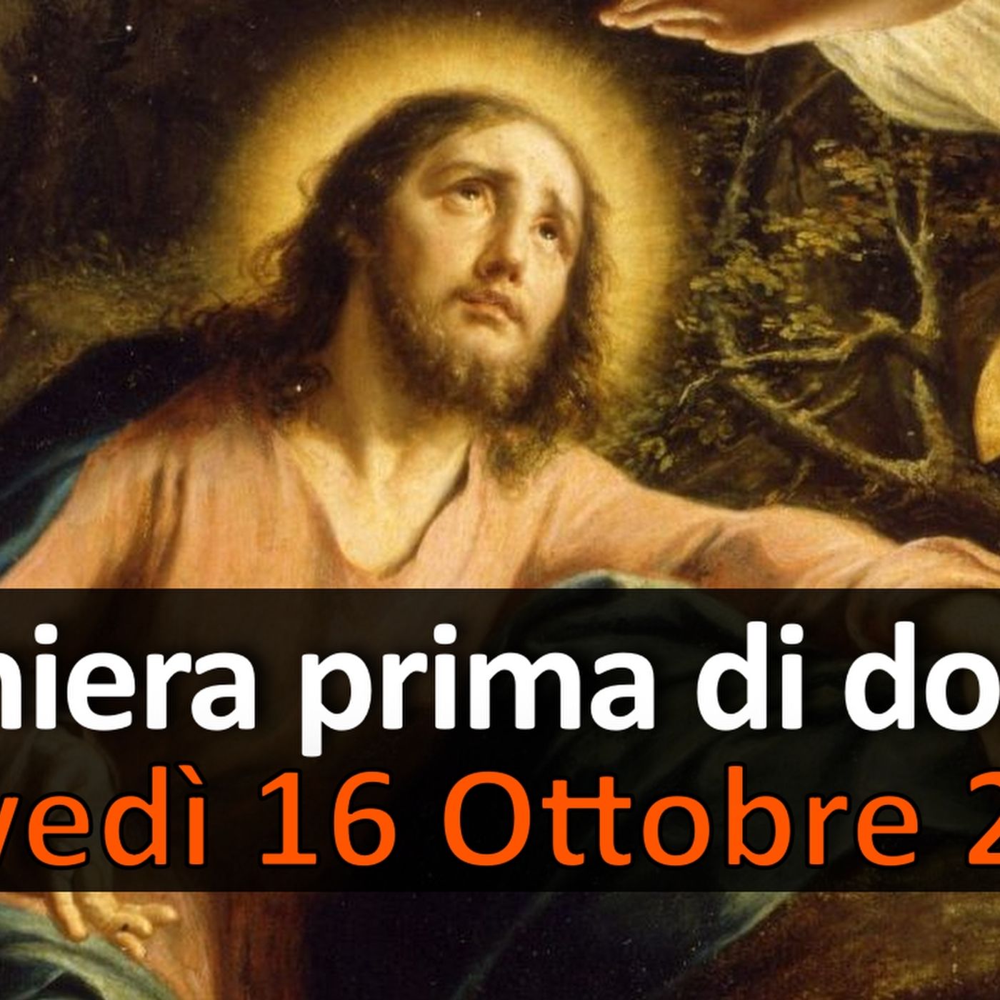 Preghiera prima di dormire GIOVEDI 16 OTTOBRE 2025 ❤️ Compieta Giovedì XXVIII Settimana T.O.