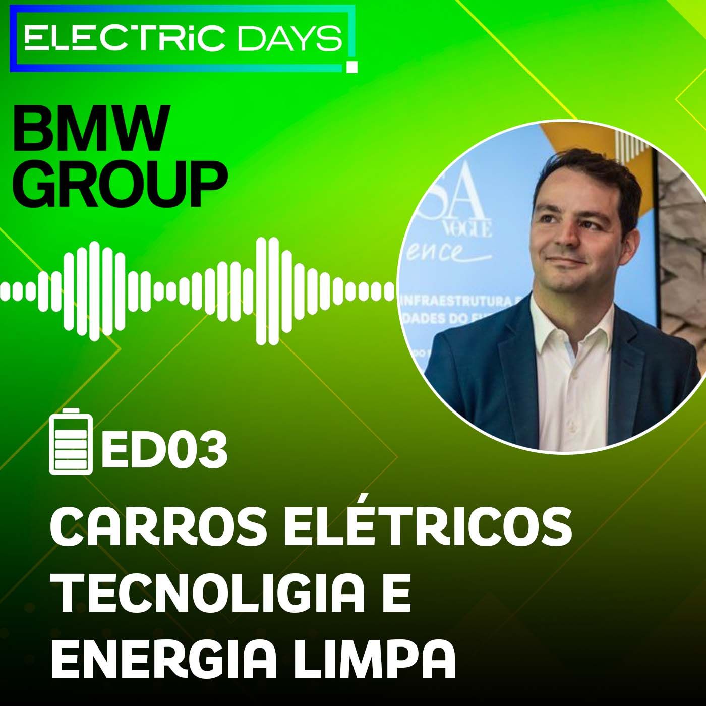 ElectricDays Podcast #03: Pionerismo e futuro da eletromobilidade com BMW