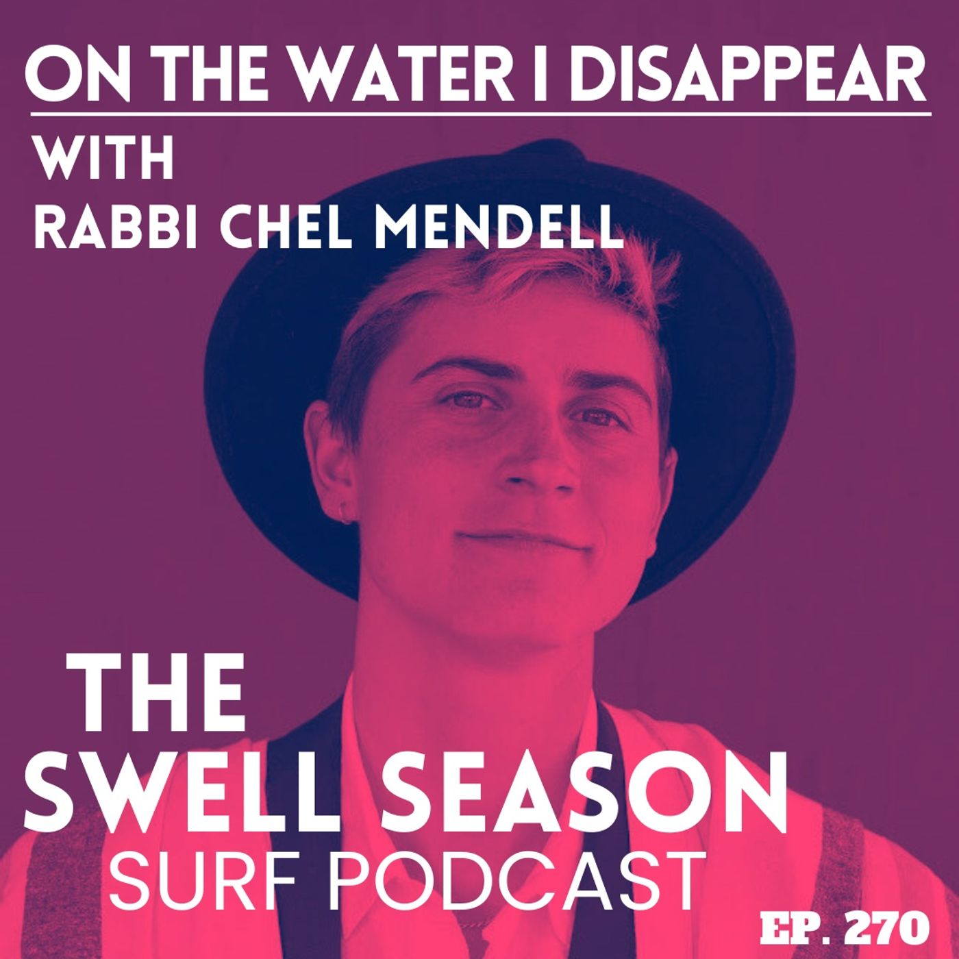 On the Water I Disappear with Rabbi Chel Mendell