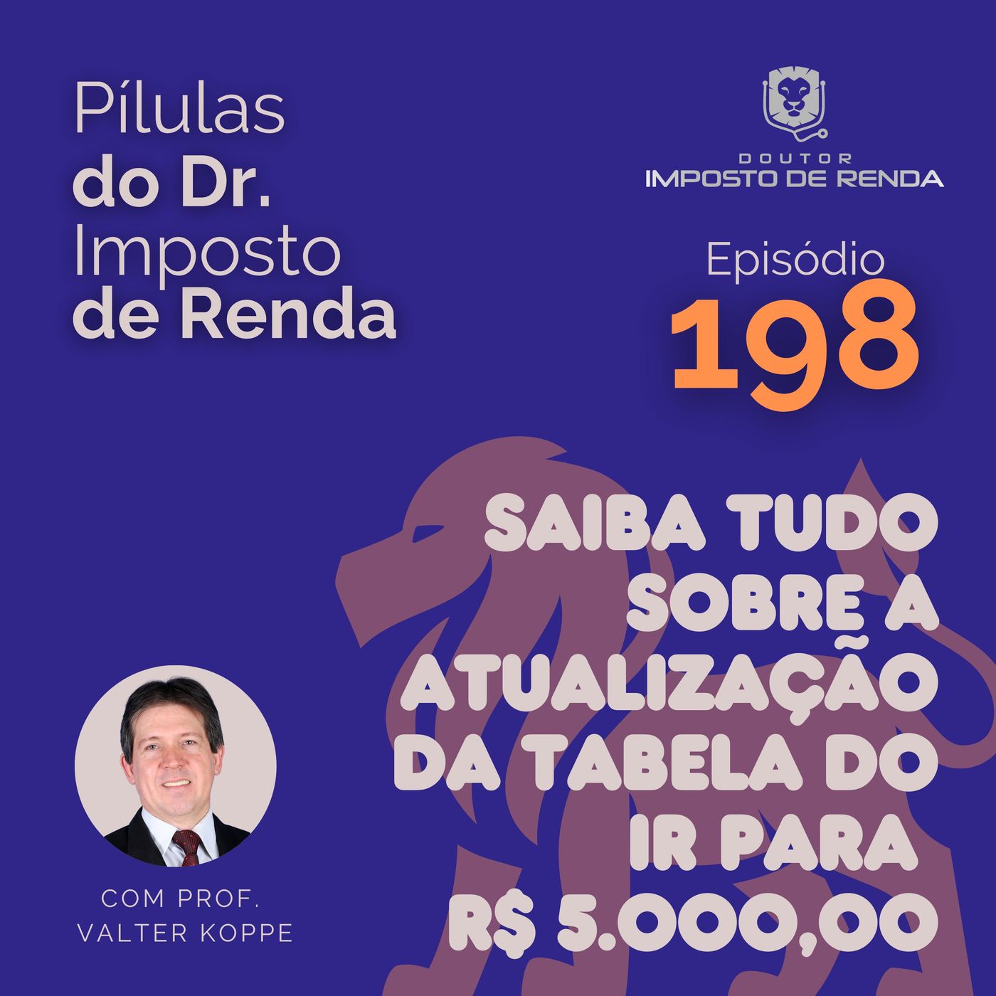 PDIR Ep. 198 – Saiba tudo sobre a atualização da tabela do IR para R$ 5000,00