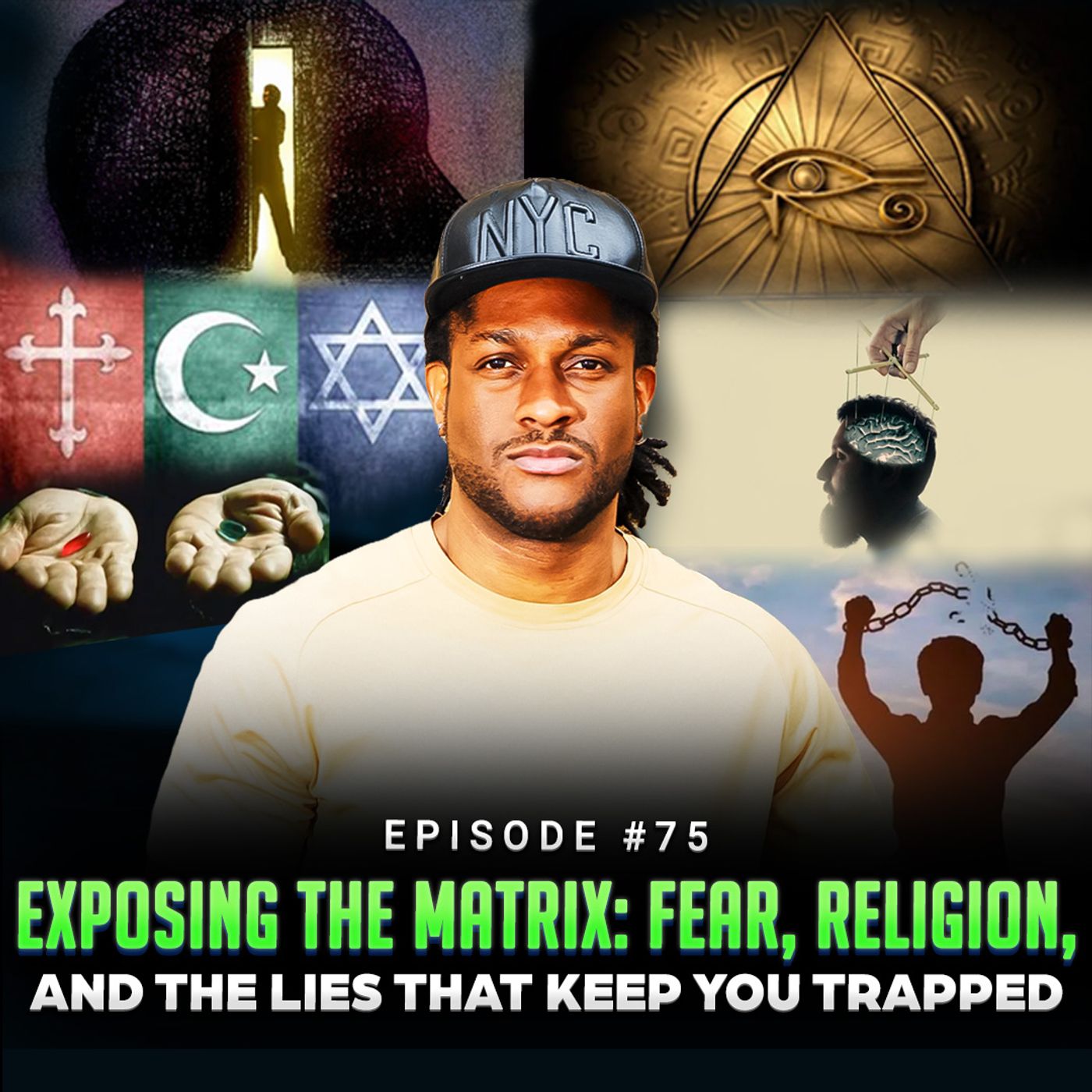 Episode #75 - Exposing the Matrix: Fear, Religion, and the Lies That Keep You Trapped
