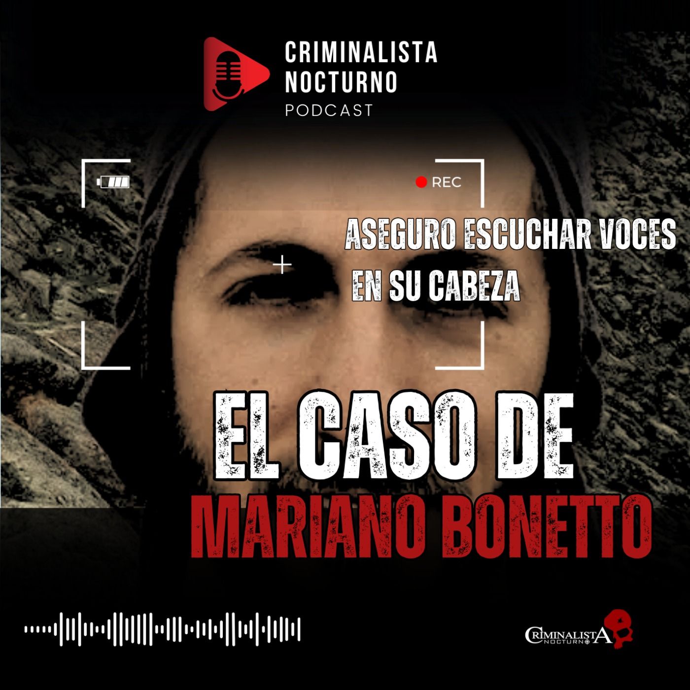 EL caso de Mariano Bonetto | Criminalista Nocturno