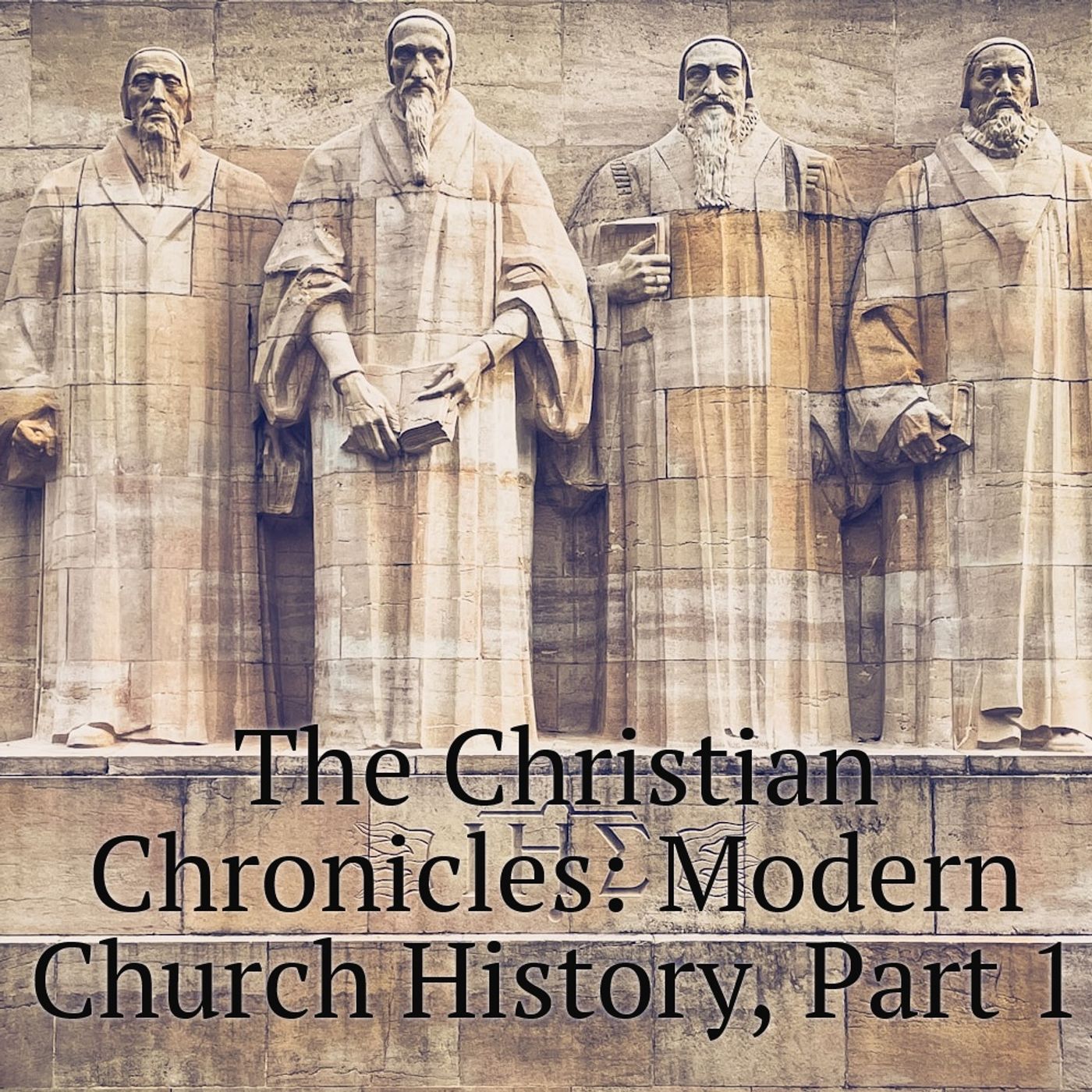 The Christian Chronicles: Modern Church History, Part 1 episode artwork
